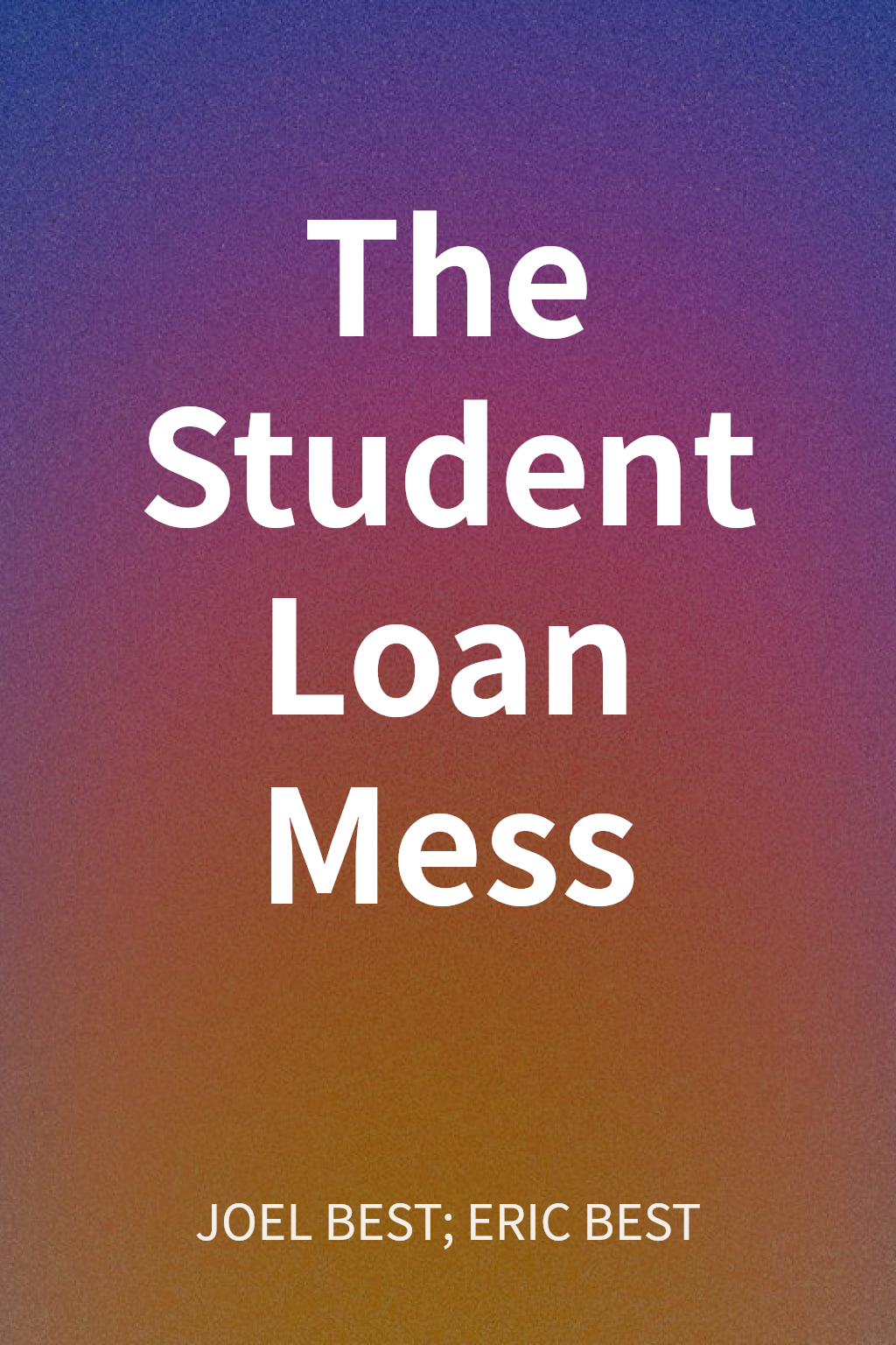 The Student Loan Mess cover
