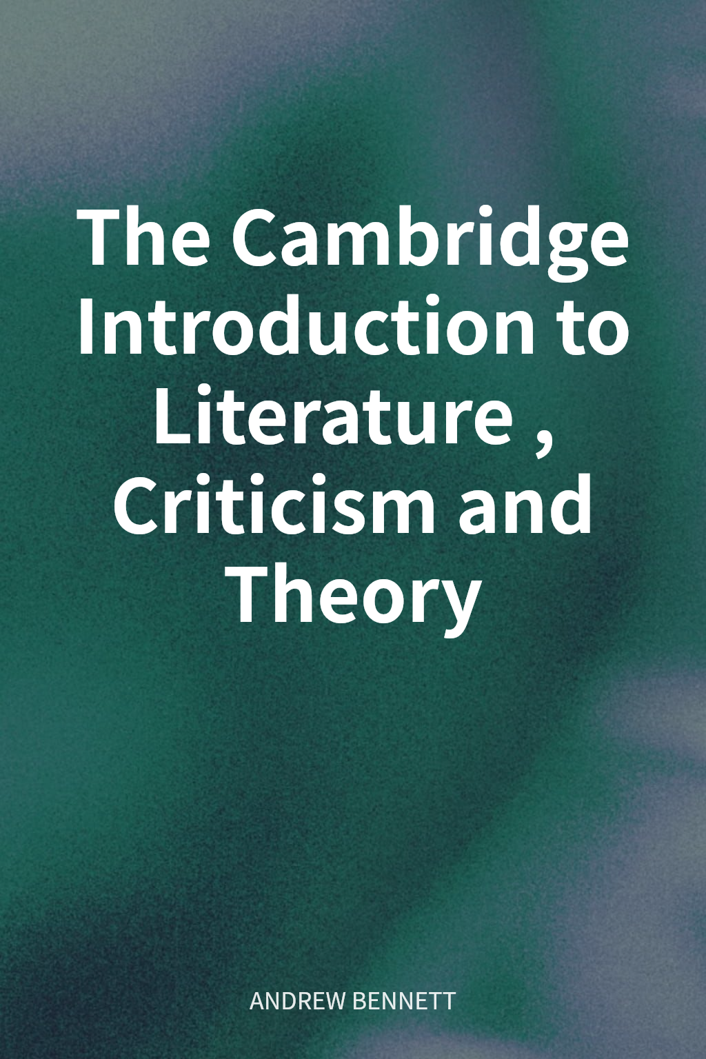 The Cambridge Introduction to Literature, Criticism and Theory cover