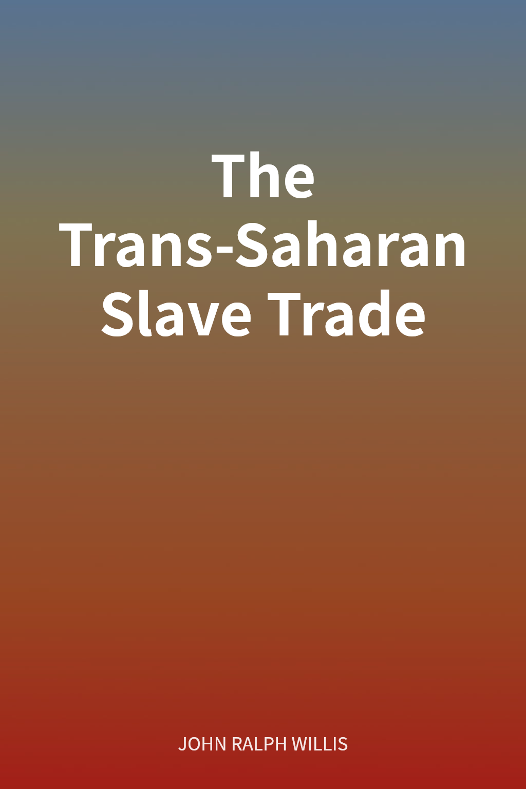 The Trans-Saharan Slave Trade cover