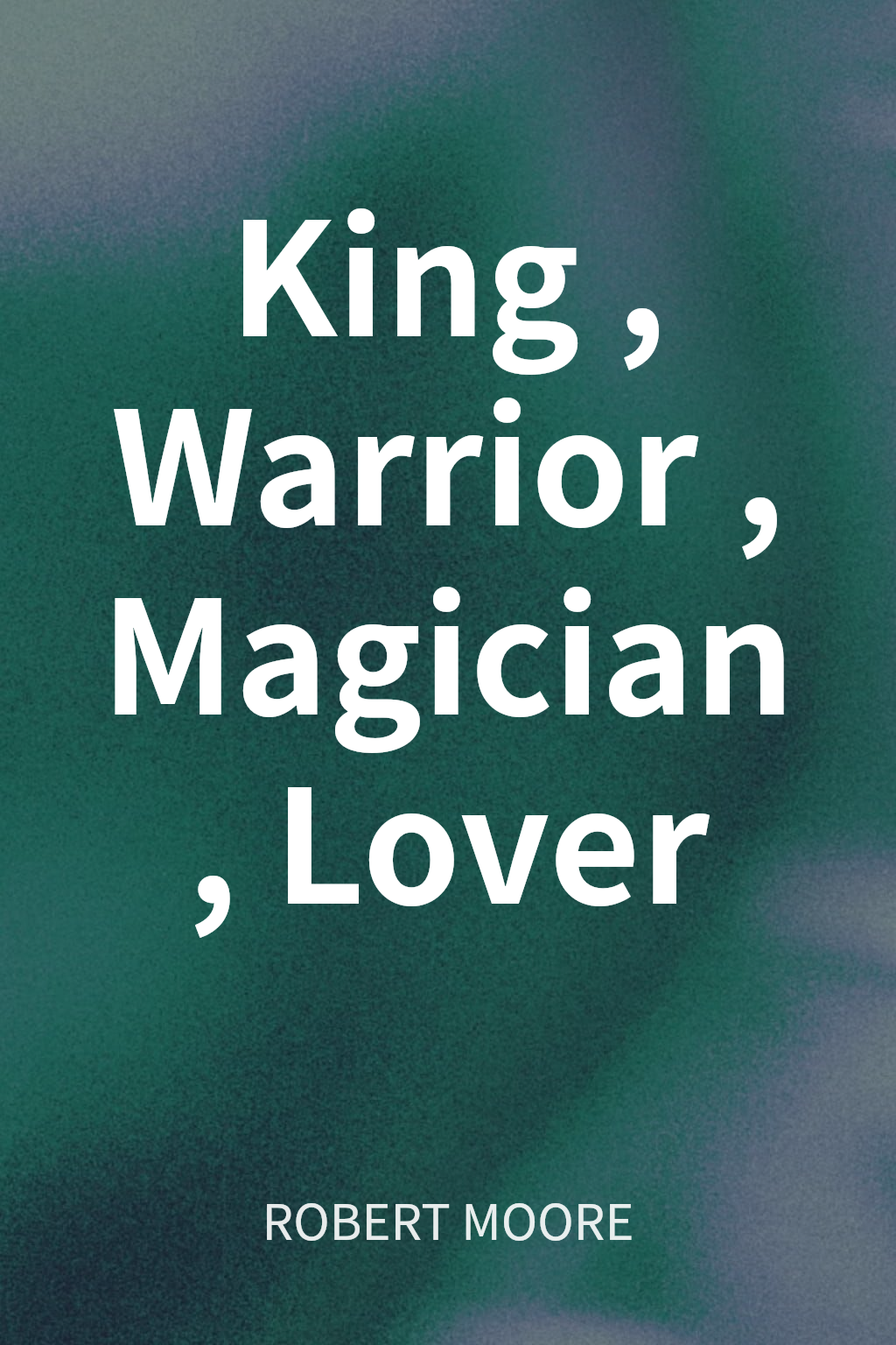 King, Warrior, Magician, Lover cover