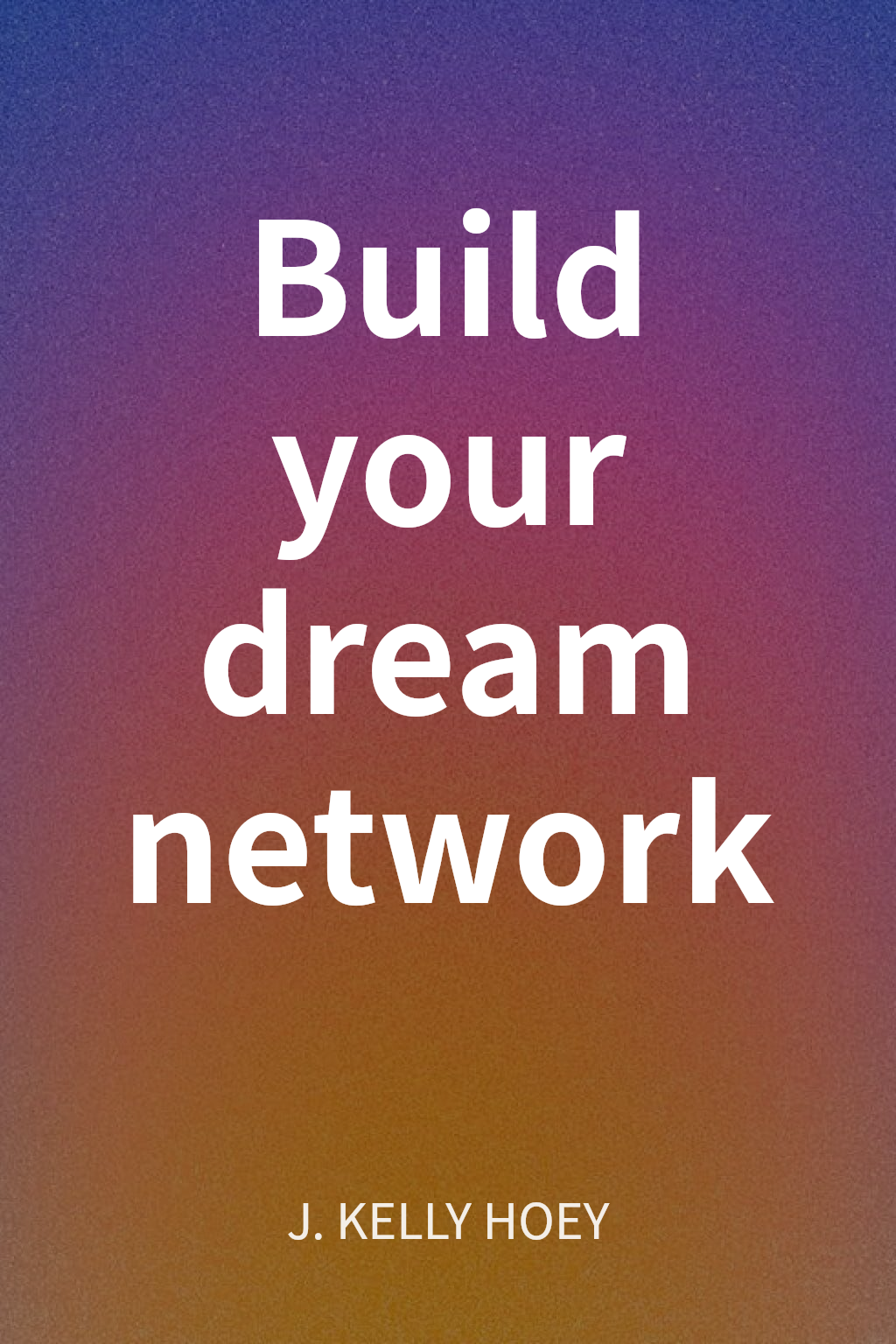 Build your dream network cover