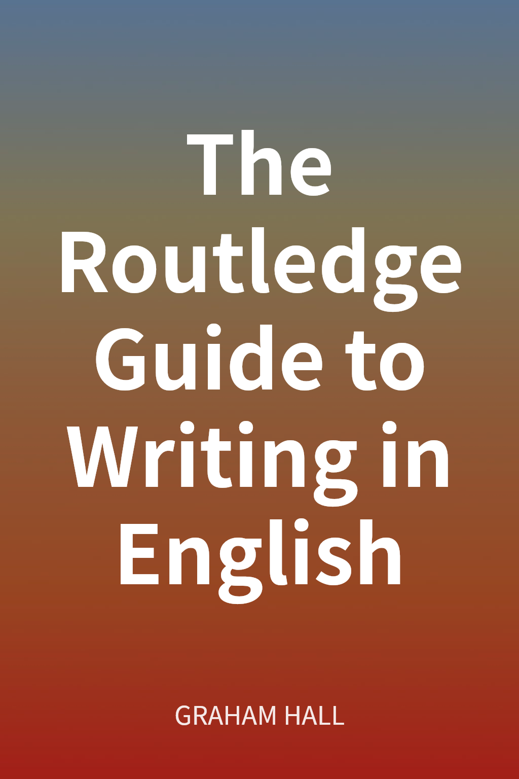 The Routledge Guide to Writing in English cover