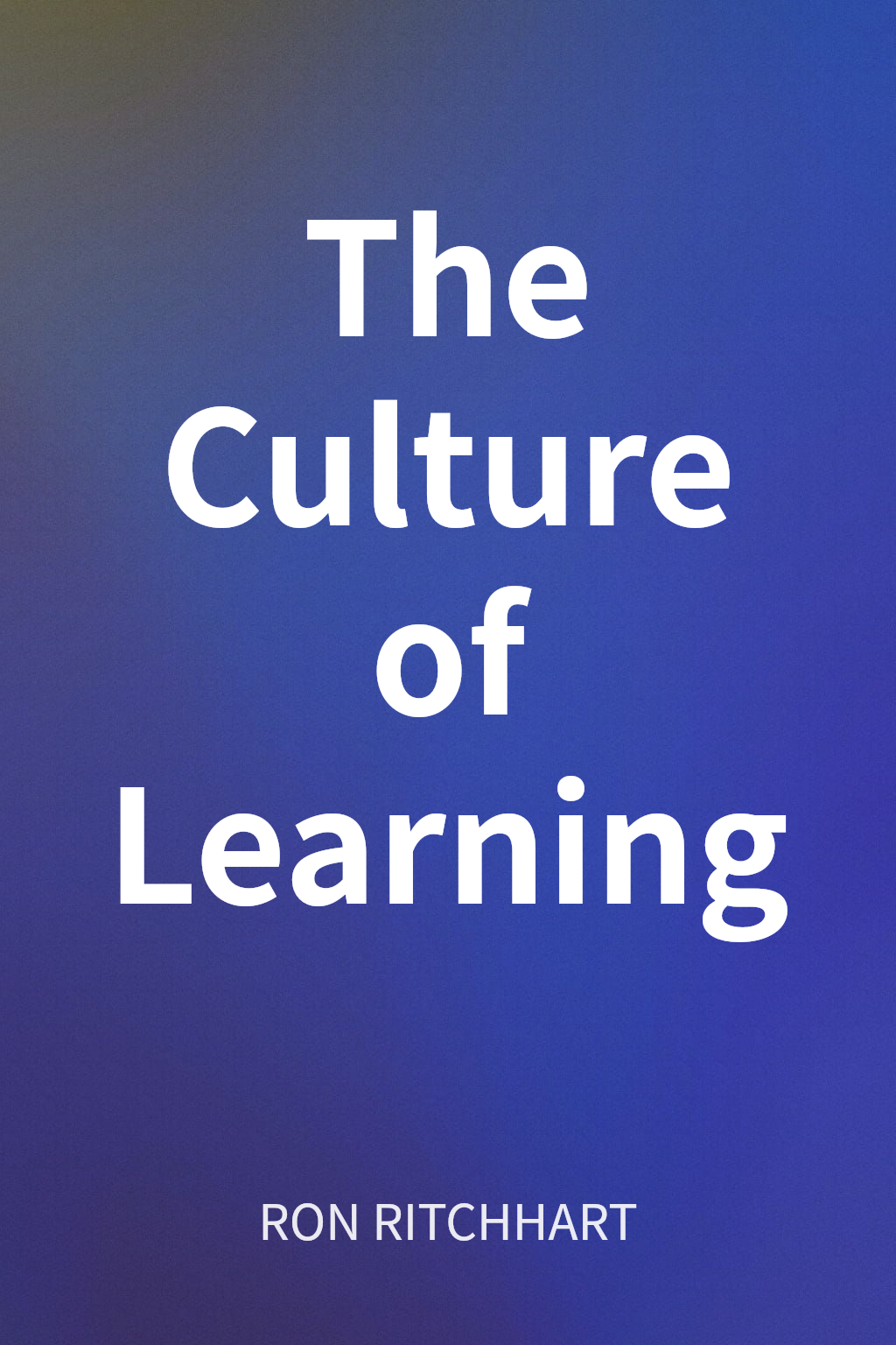 The Culture of Learning cover