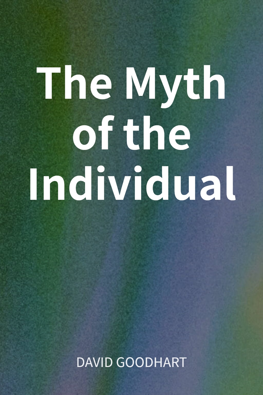 The Myth of the Individual cover
