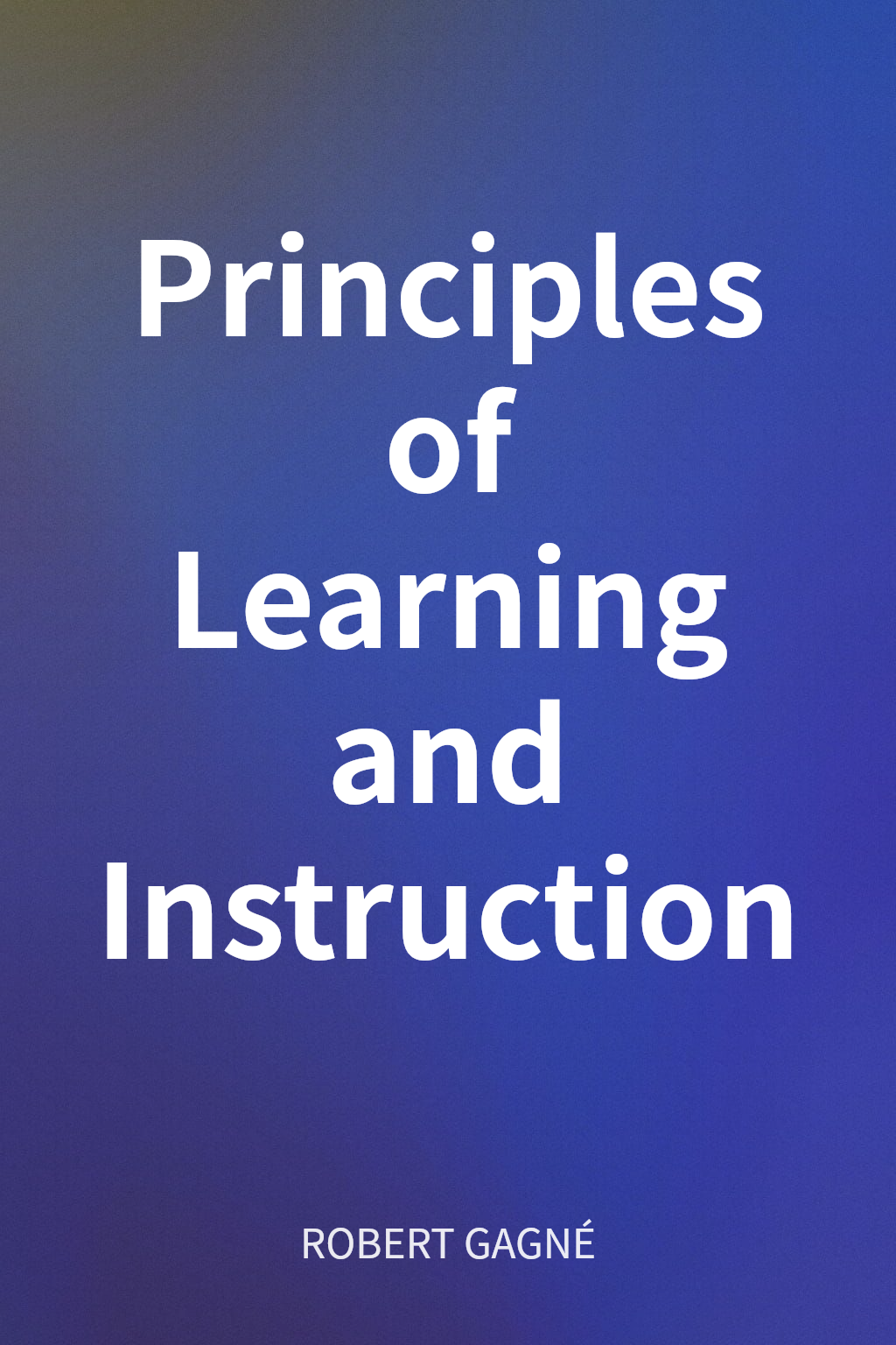 Principles of Learning and Instruction cover