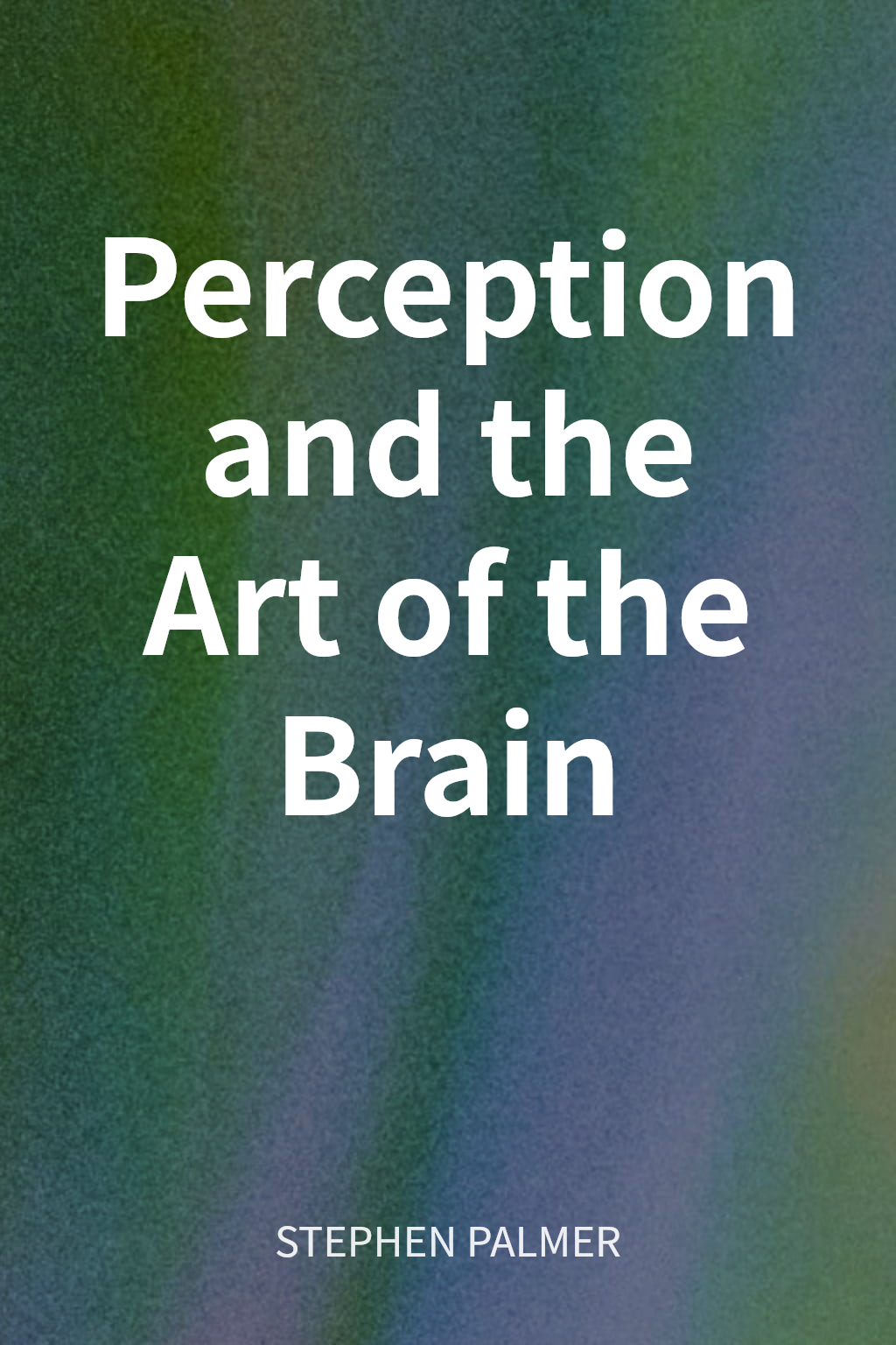 Perception and the Art of the Brain cover