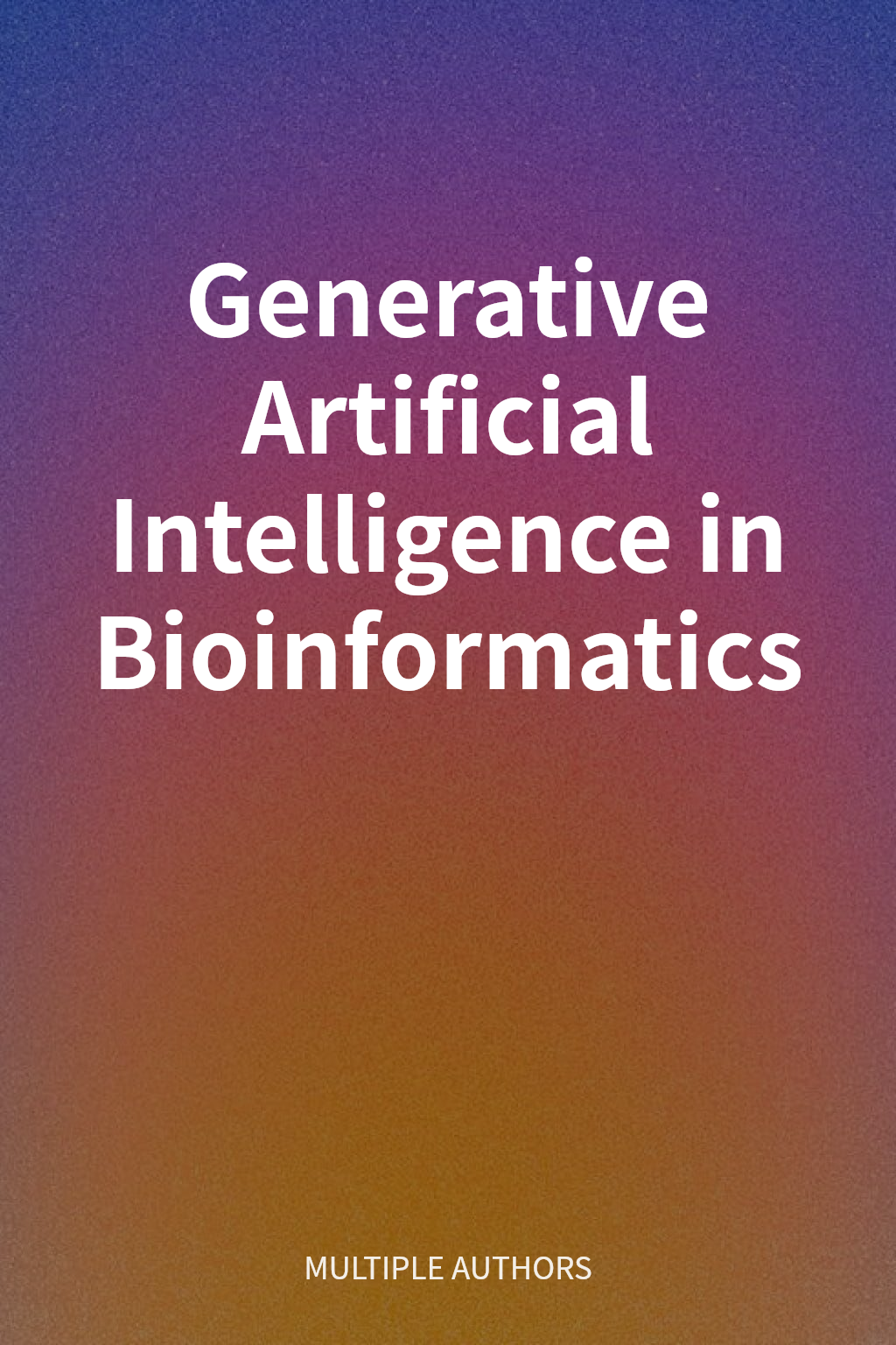Generative Artificial Intelligence in Bioinformatics cover