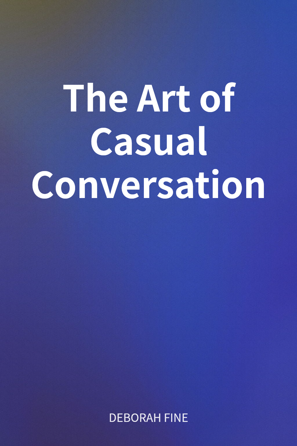 The Art of Casual Conversation cover