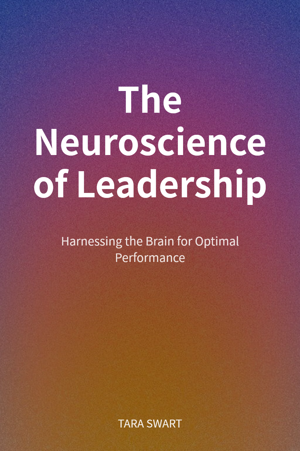 The Neuroscience of Leadership cover