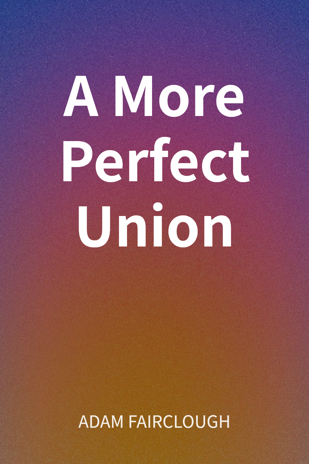 A More Perfect Union cover