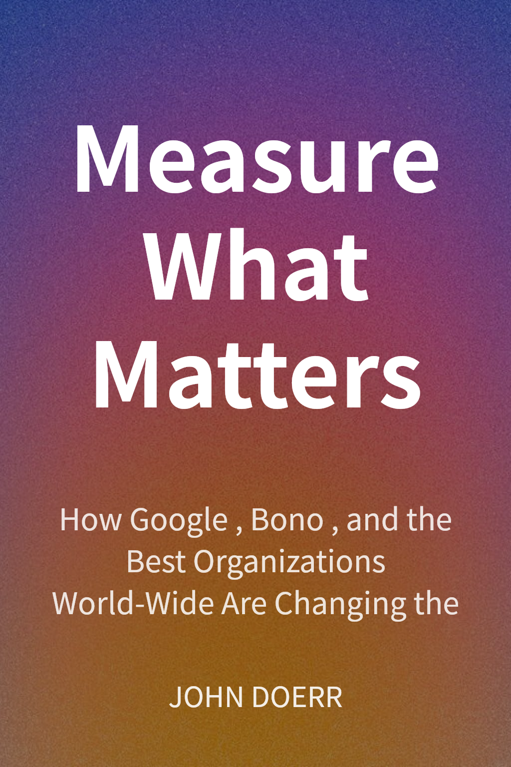 Measure What Matters cover