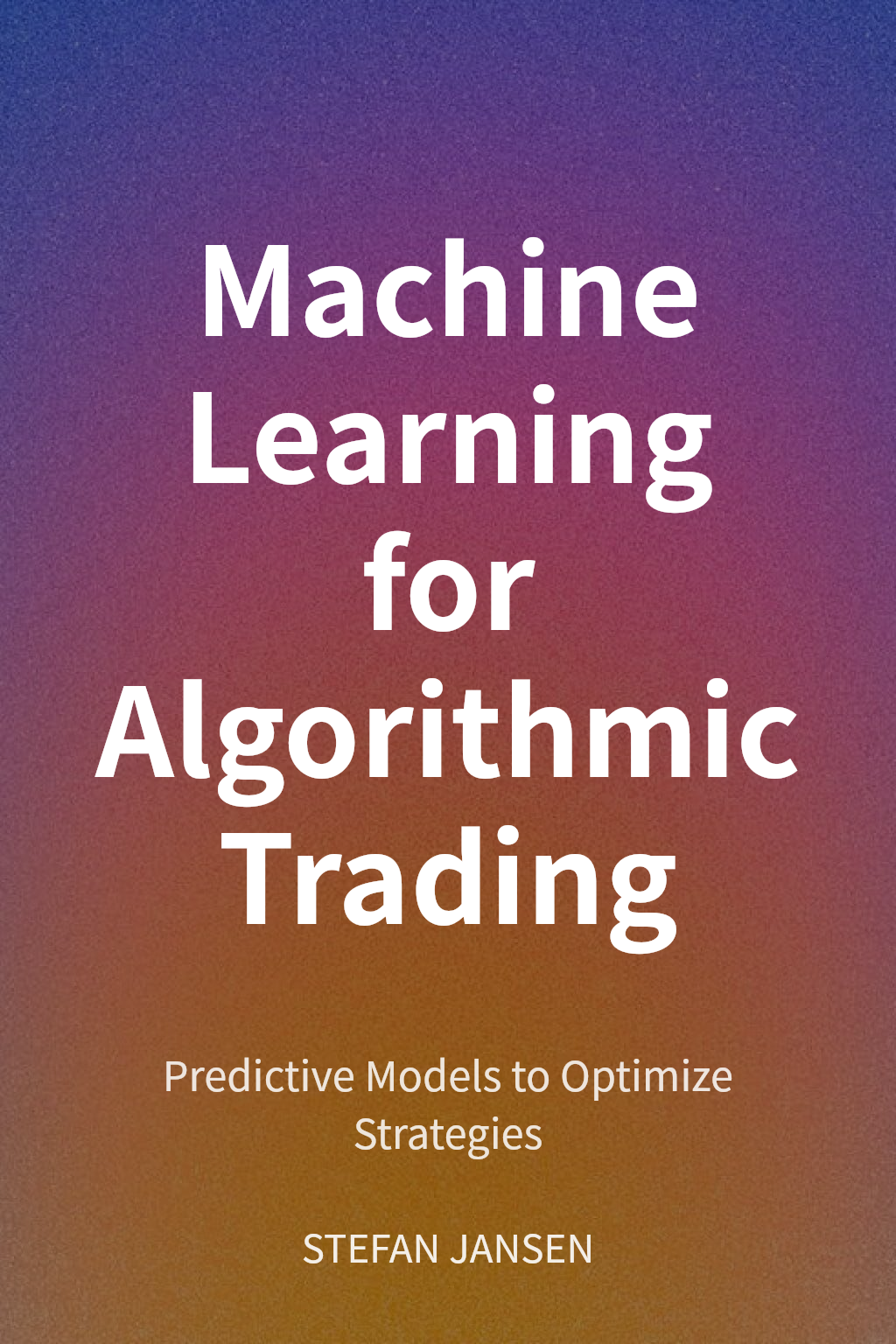 Machine Learning for Algorithmic Trading cover