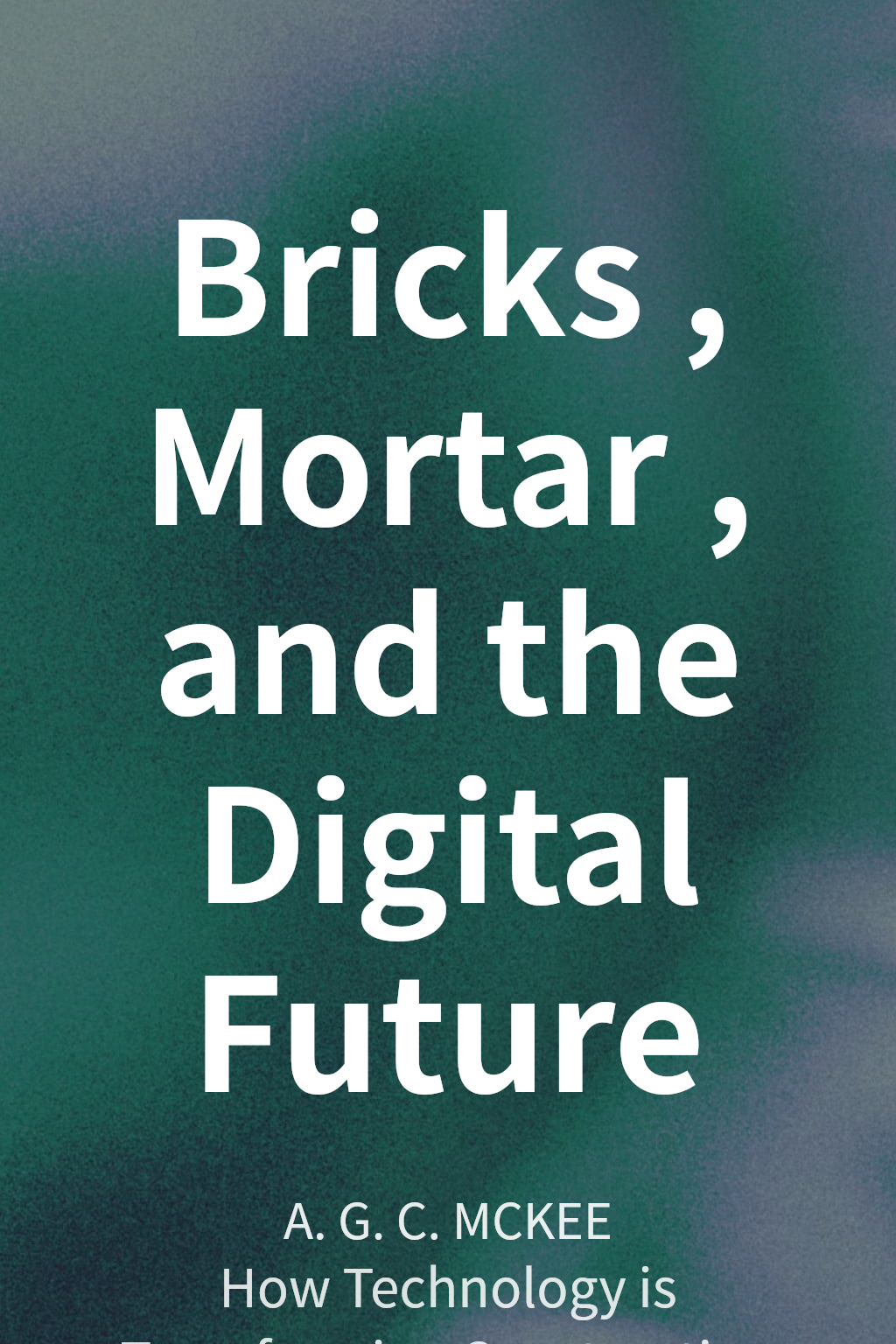 Bricks, Mortar, and the Digital Future cover