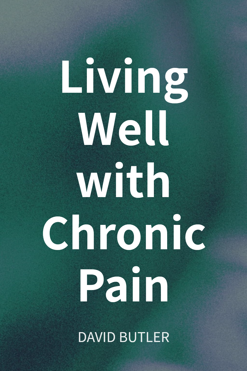 Living Well with Chronic Pain cover