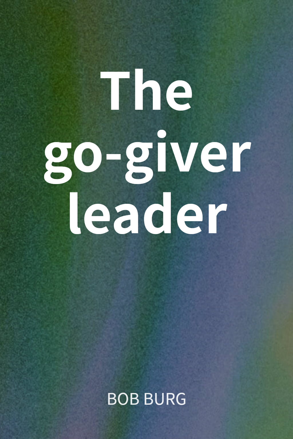 The go-giver leader cover