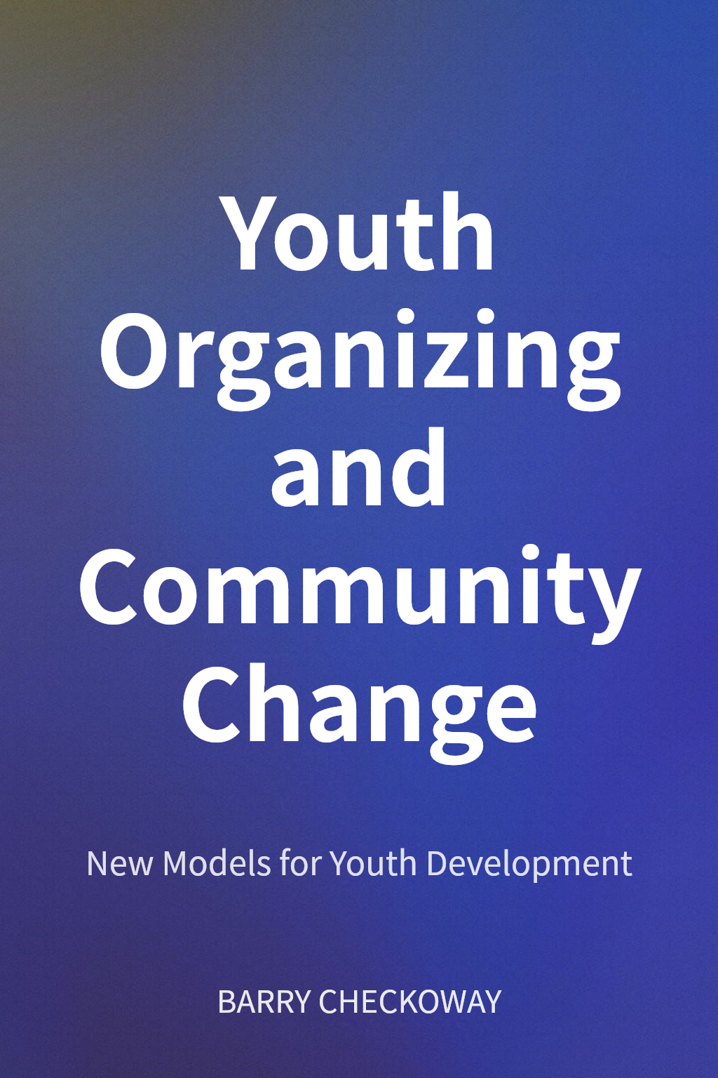 Youth Organizing and Community Change 封面