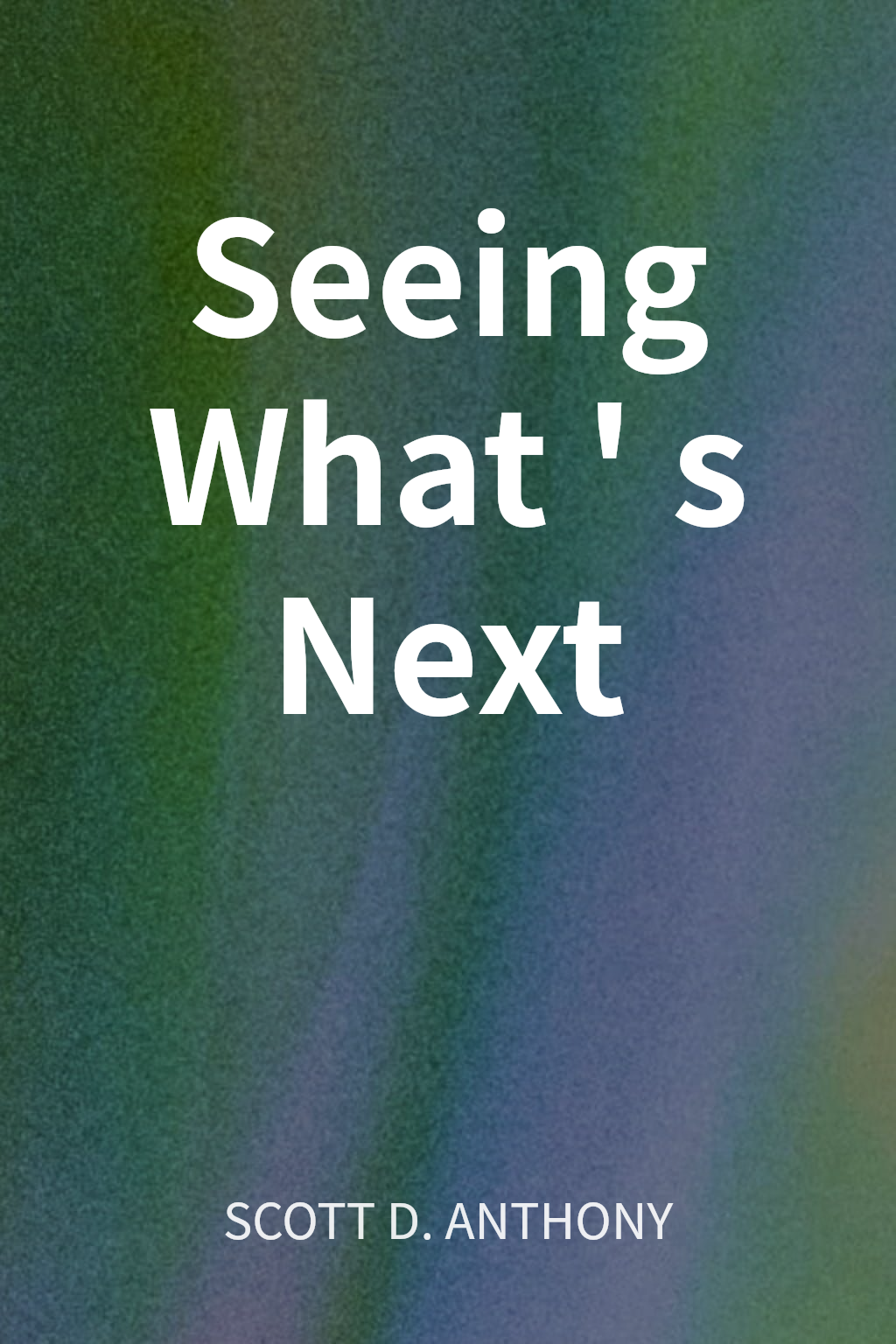 Seeing What's Next cover