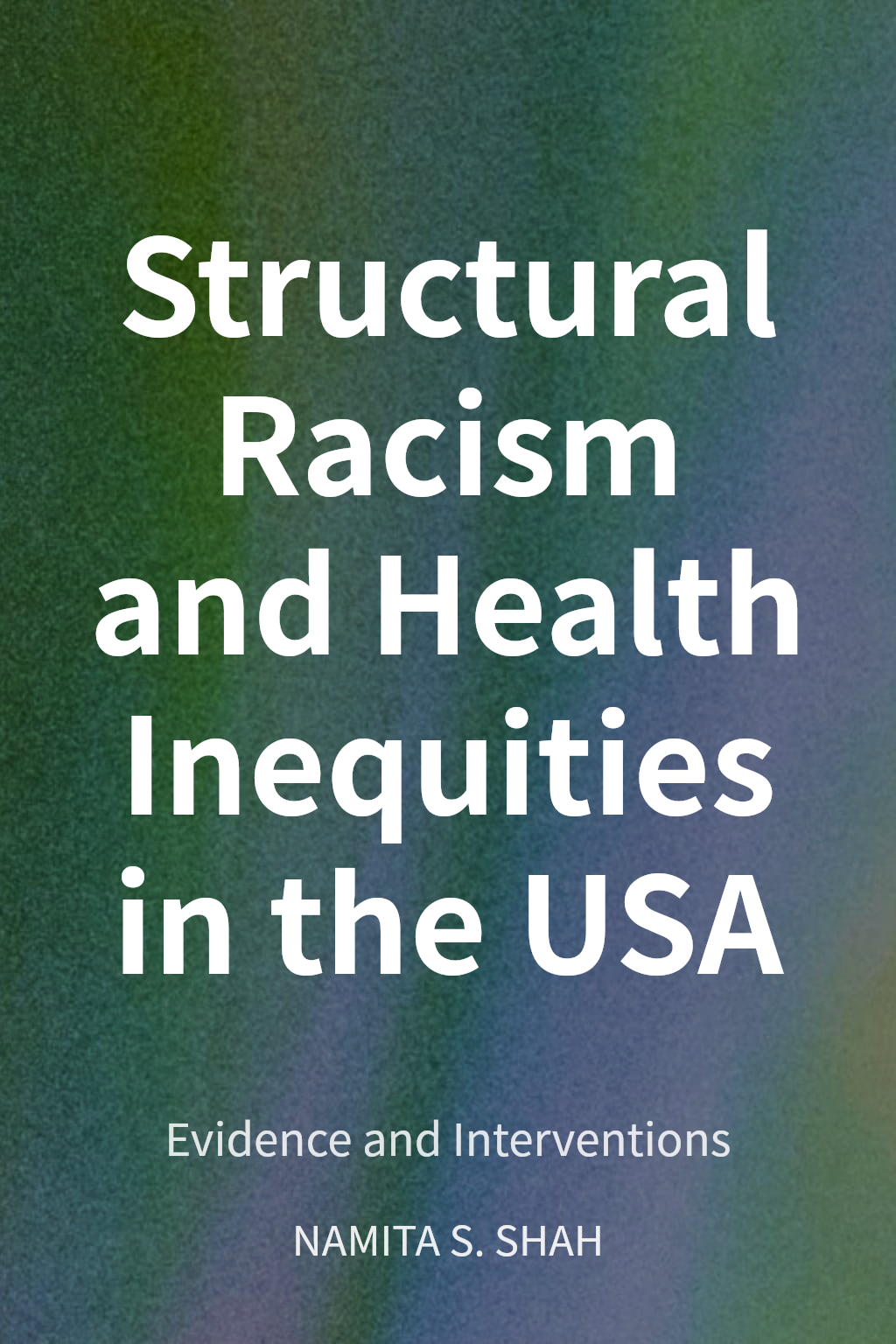 Structural Racism and Health Inequities in the USA cover