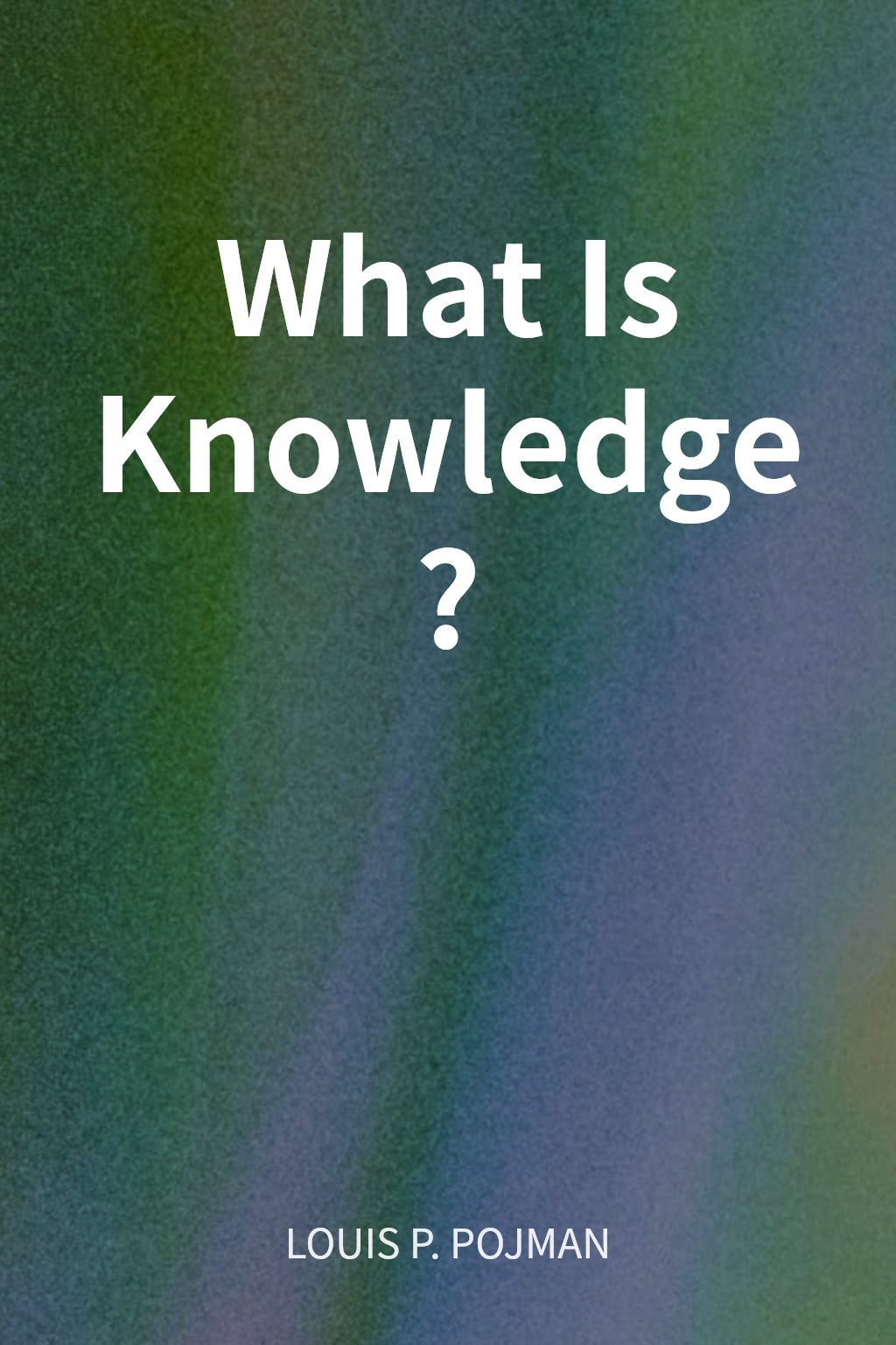 What Is Knowledge? cover