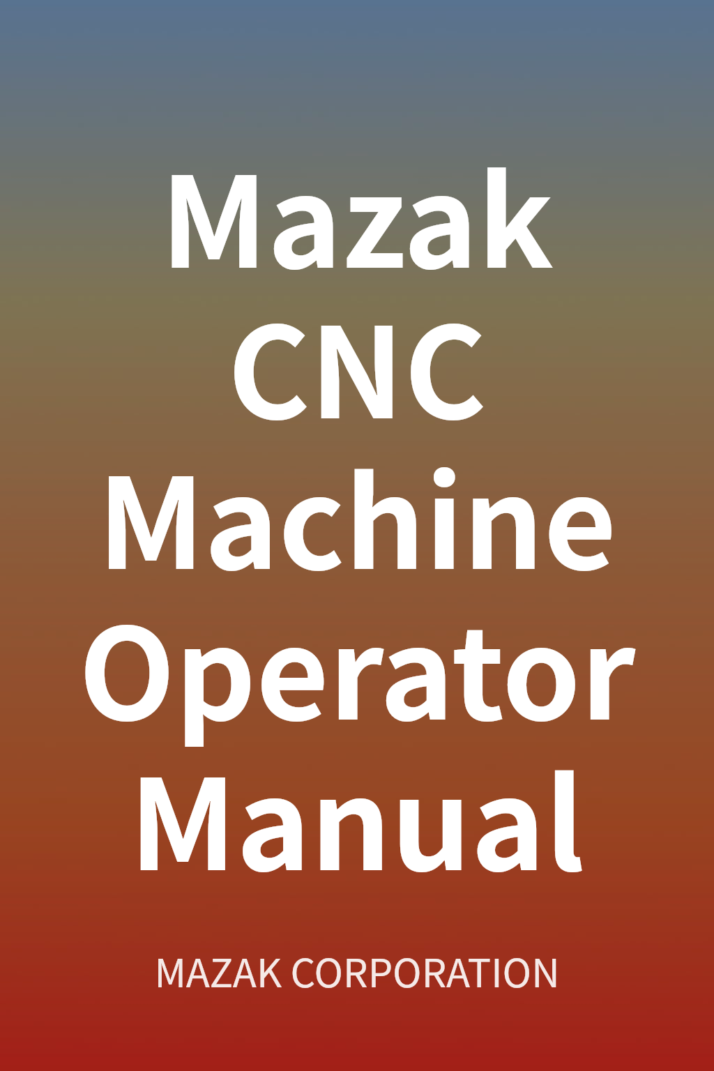 Mazak CNC Machine Operator Manual cover