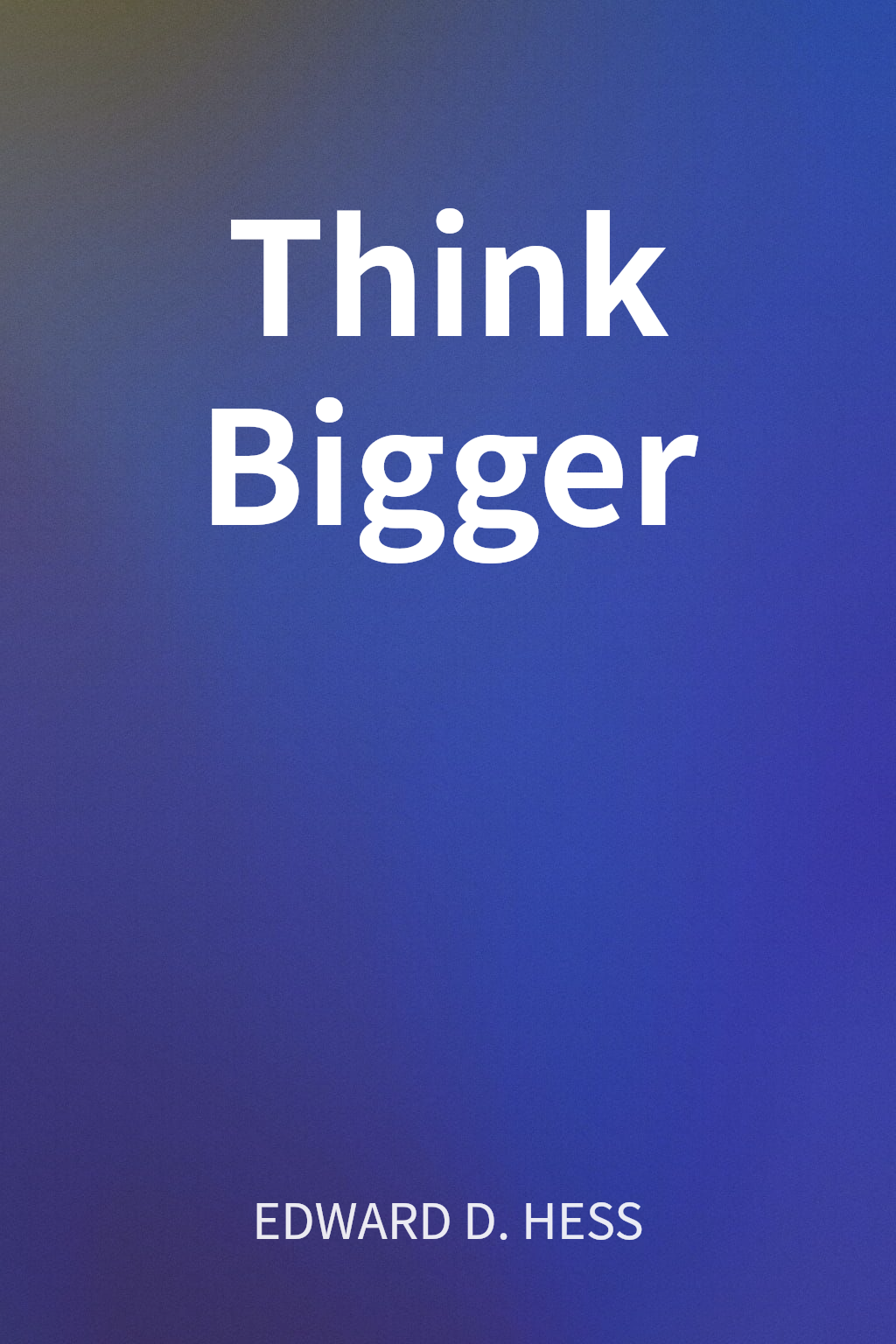 Think Bigger cover
