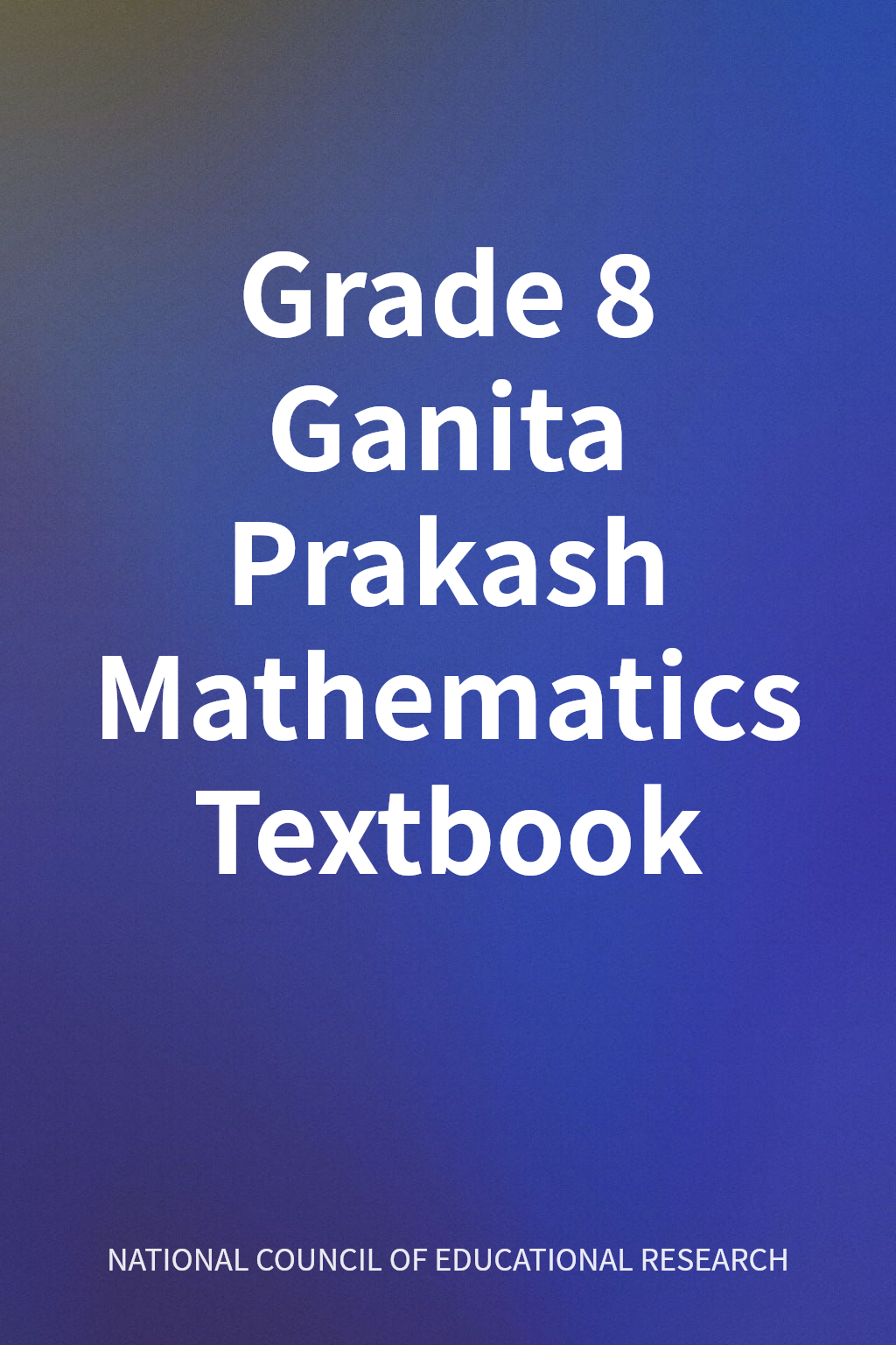 Grade 8 Ganita Prakash Mathematics Textbook cover