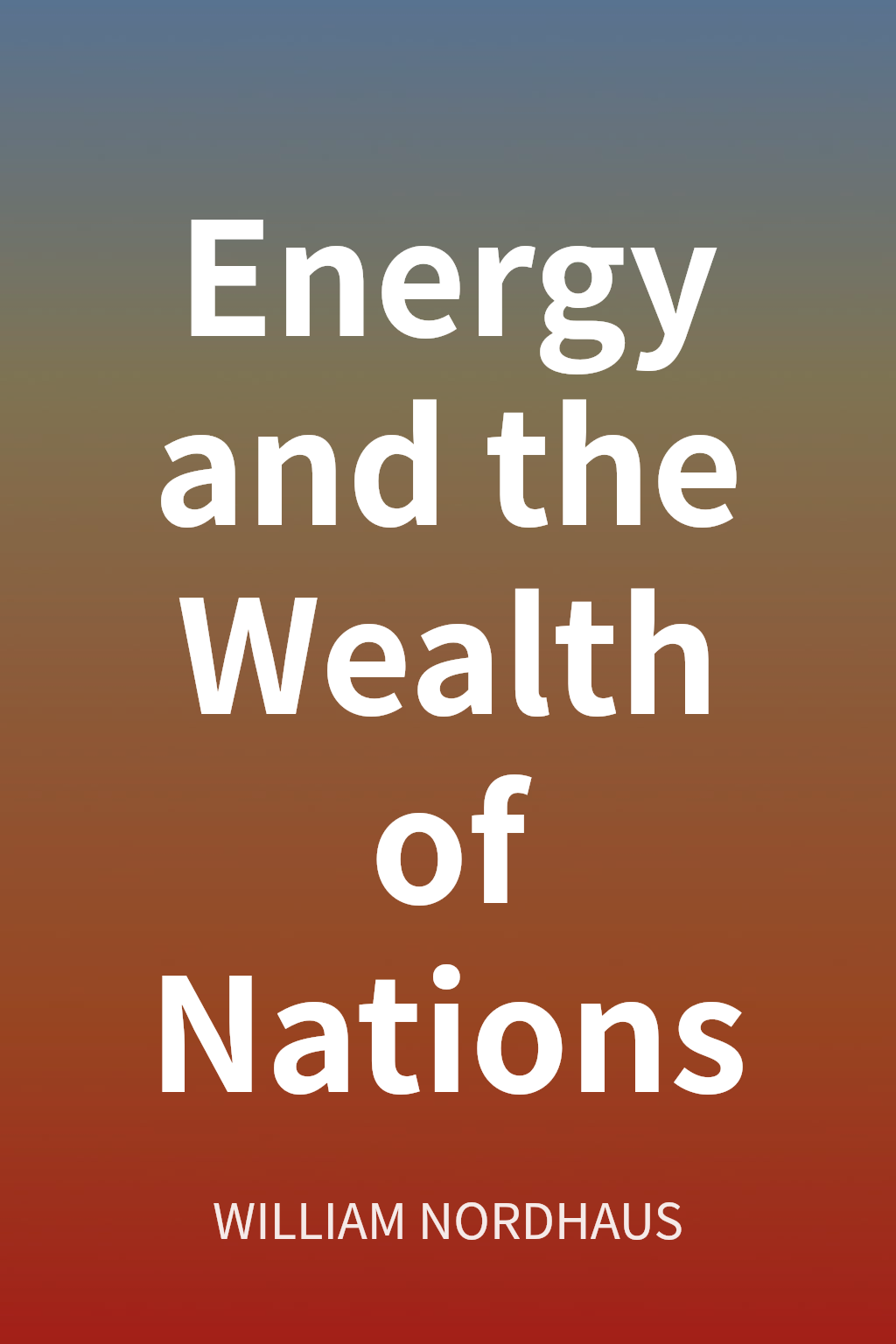 Energy and the Wealth of Nations cover