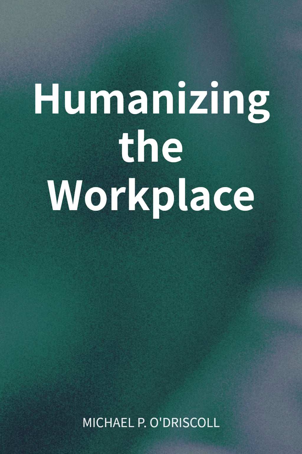 Humanizing the Workplace cover