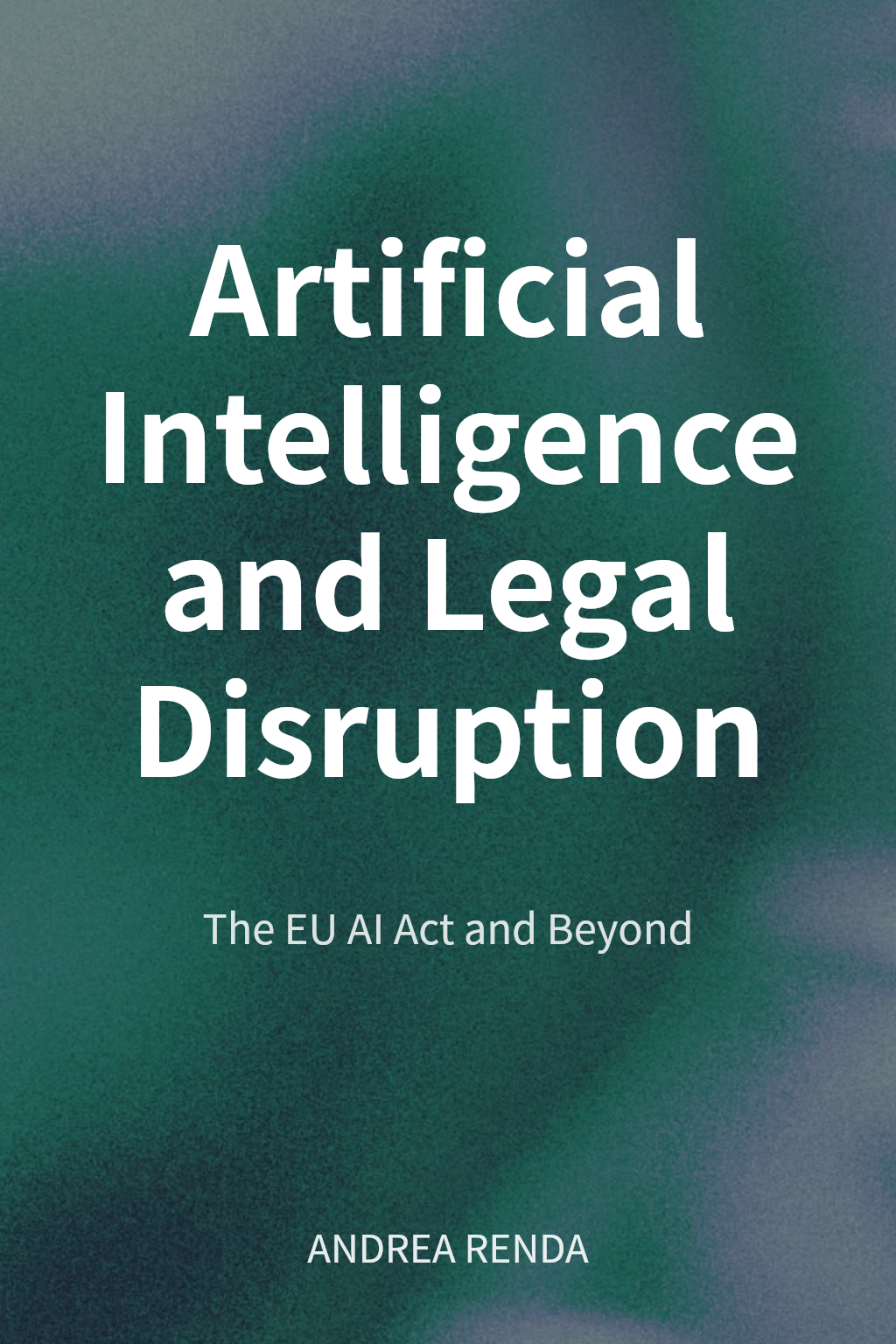 Artificial Intelligence and Legal Disruption cover