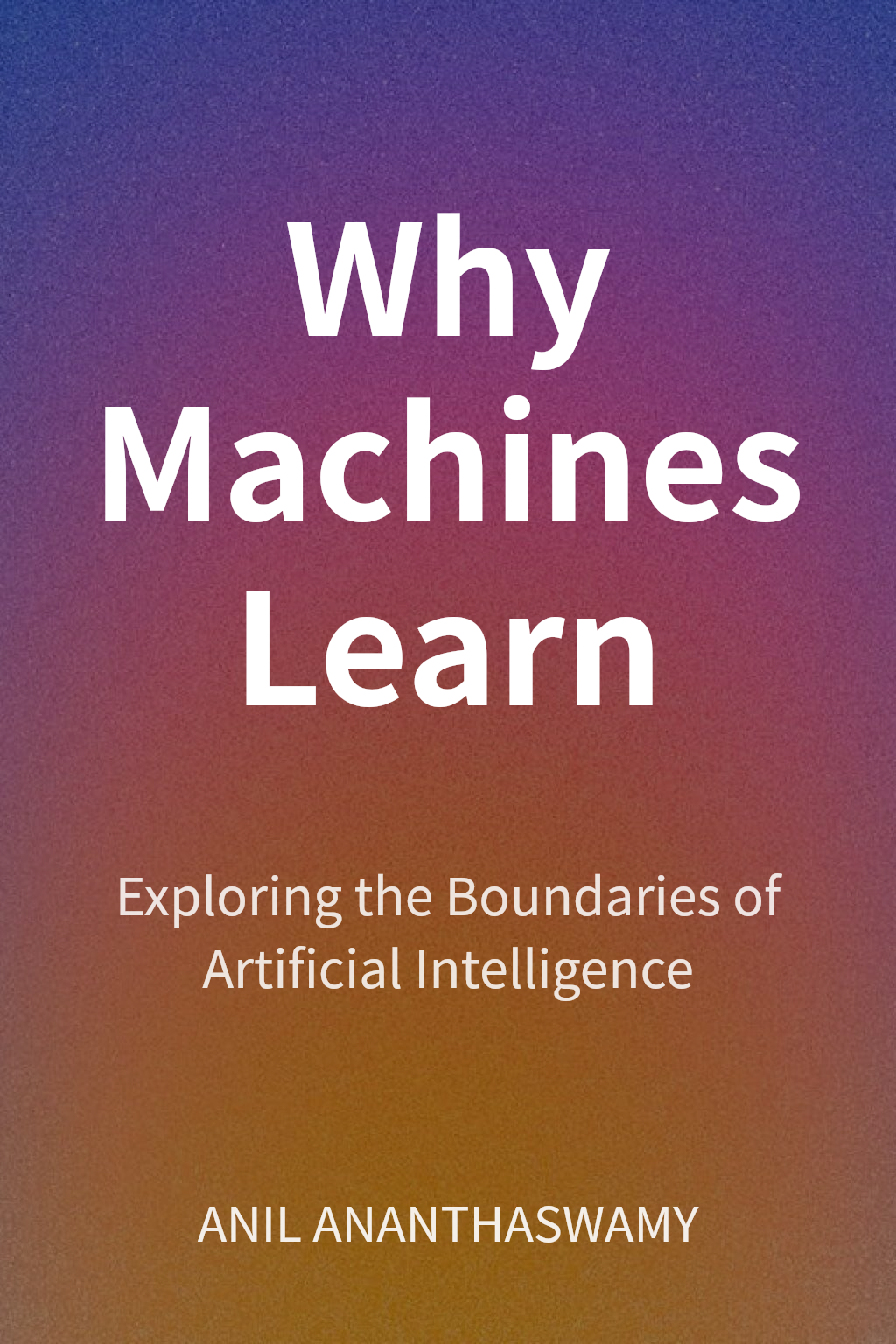 Why Machines Learn cover