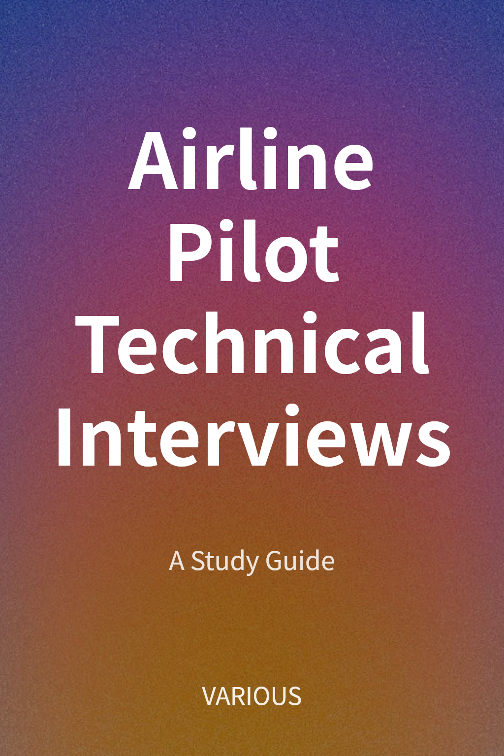 Airline Pilot Technical Interviews cover
