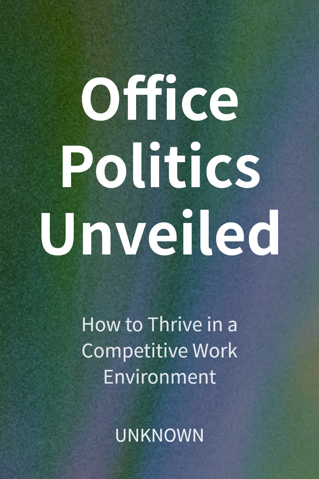 Office Politics Unveiled cover