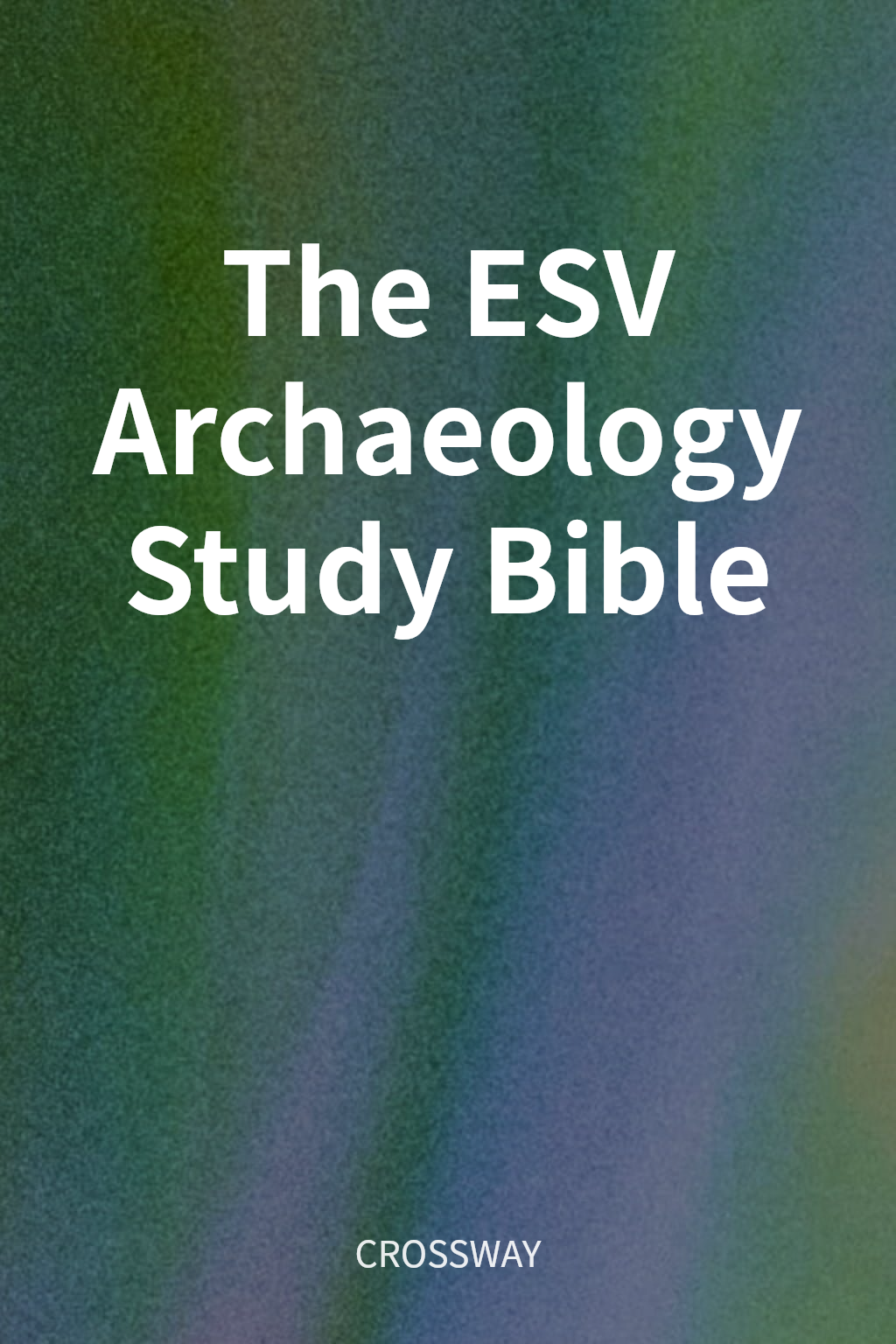 The ESV Archaeology Study Bible cover