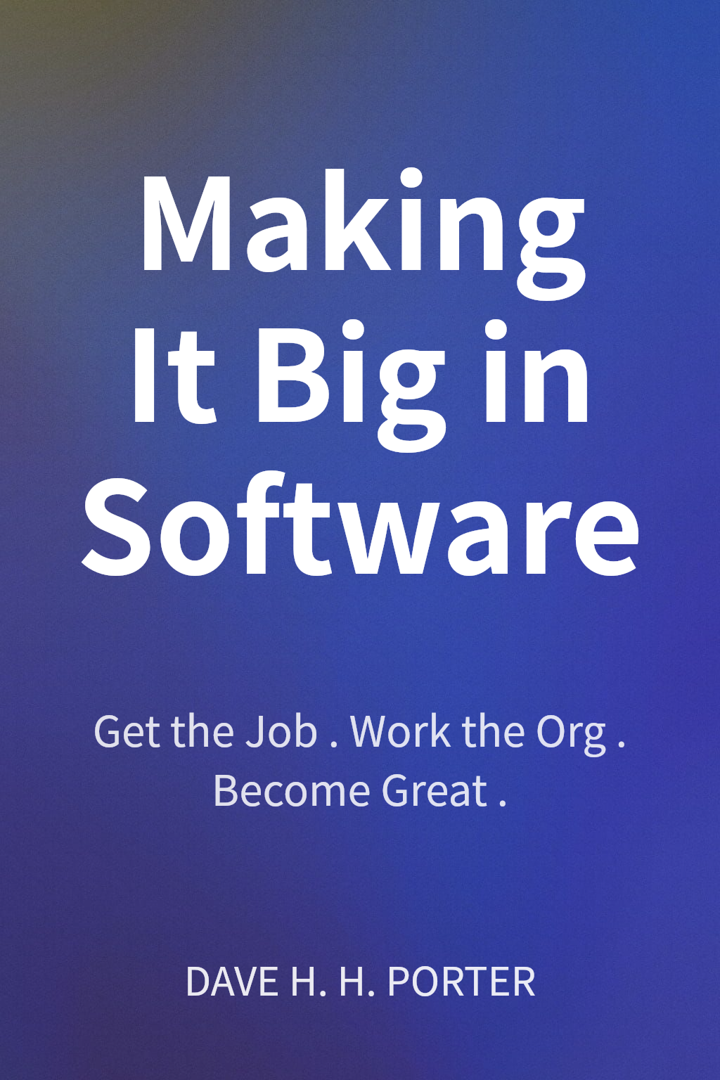 Making It Big in Software cover