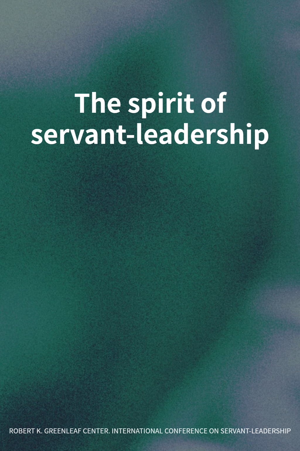 The spirit of servant-leadership cover