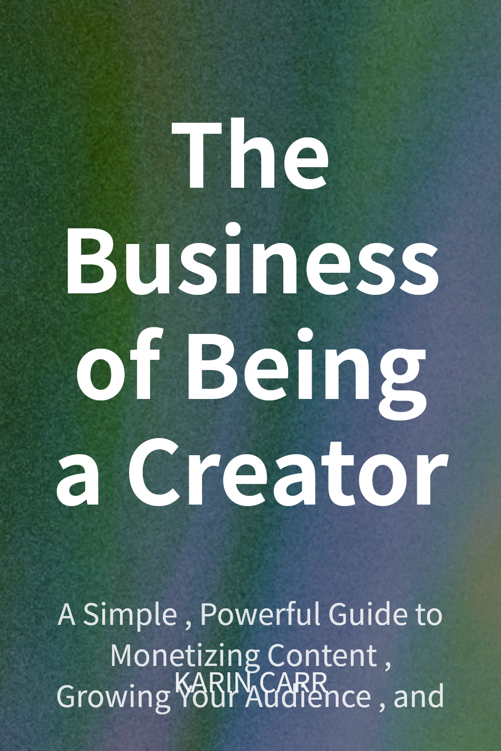 The Business of Being a Creator cover