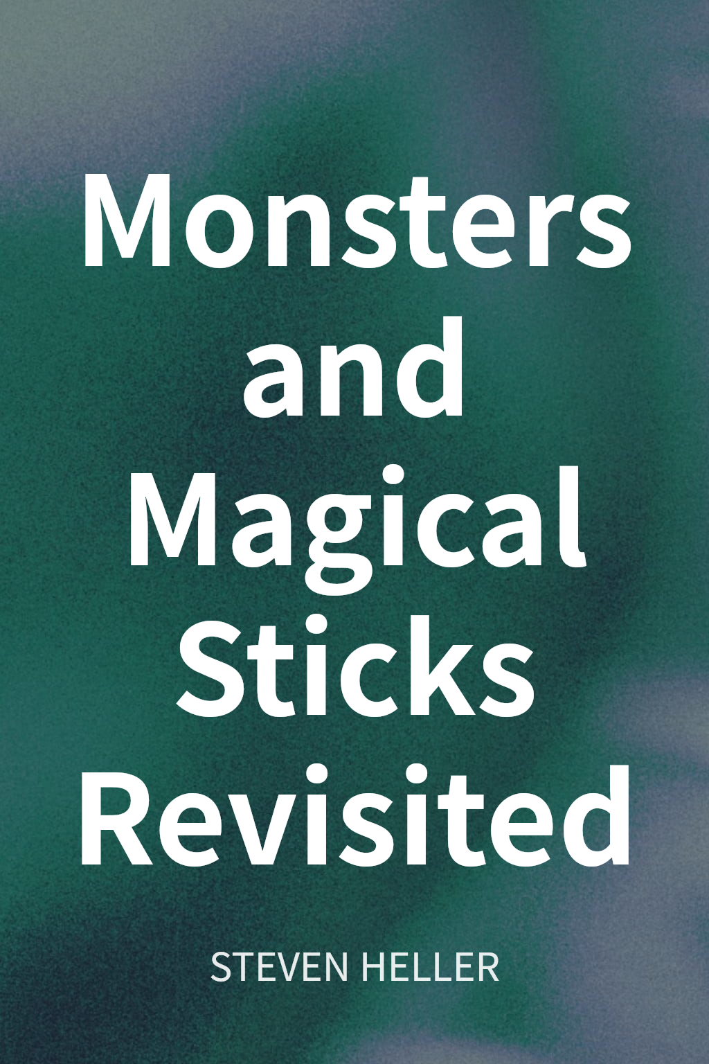Monsters and Magical Sticks Revisited cover