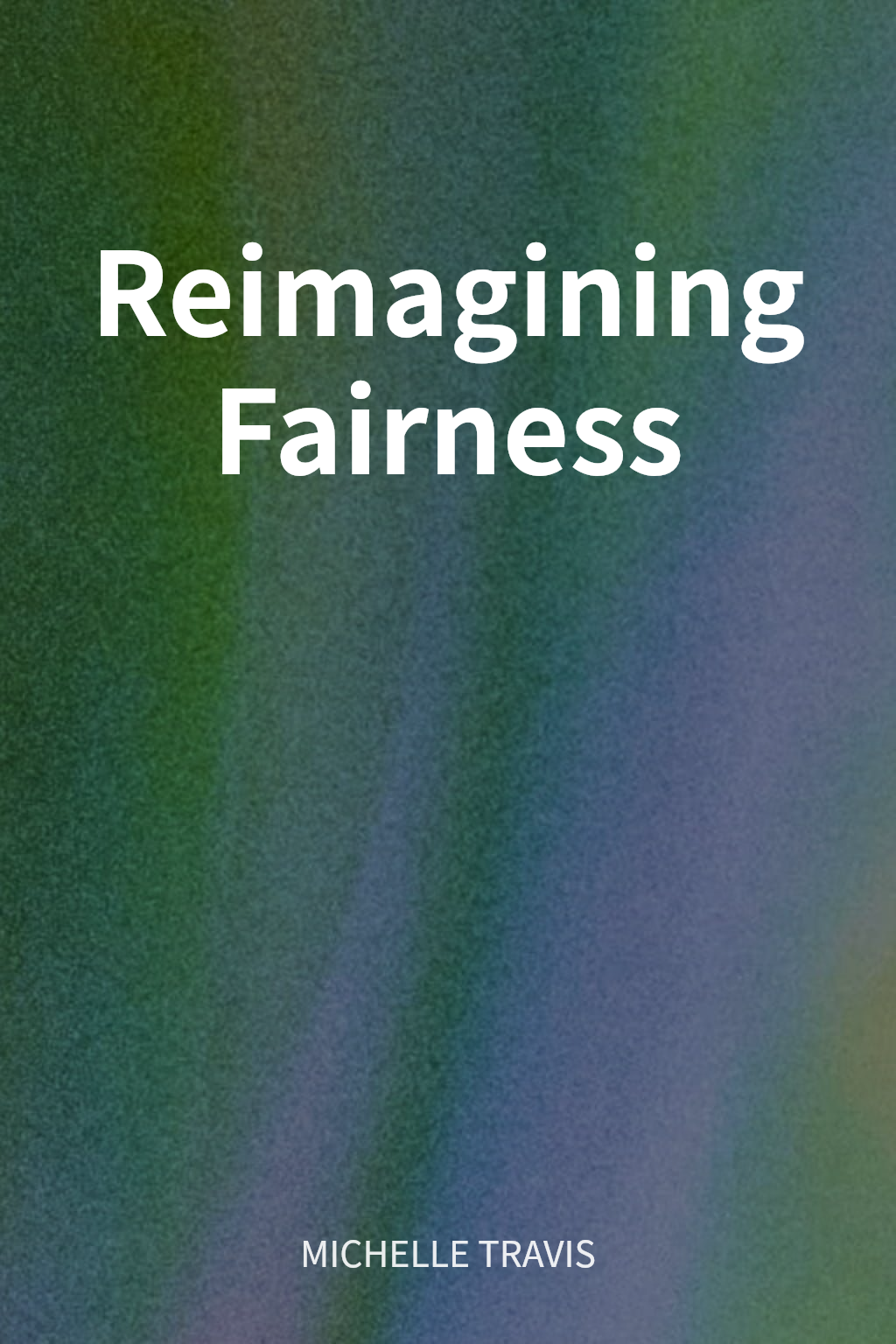 Reimagining Fairness cover