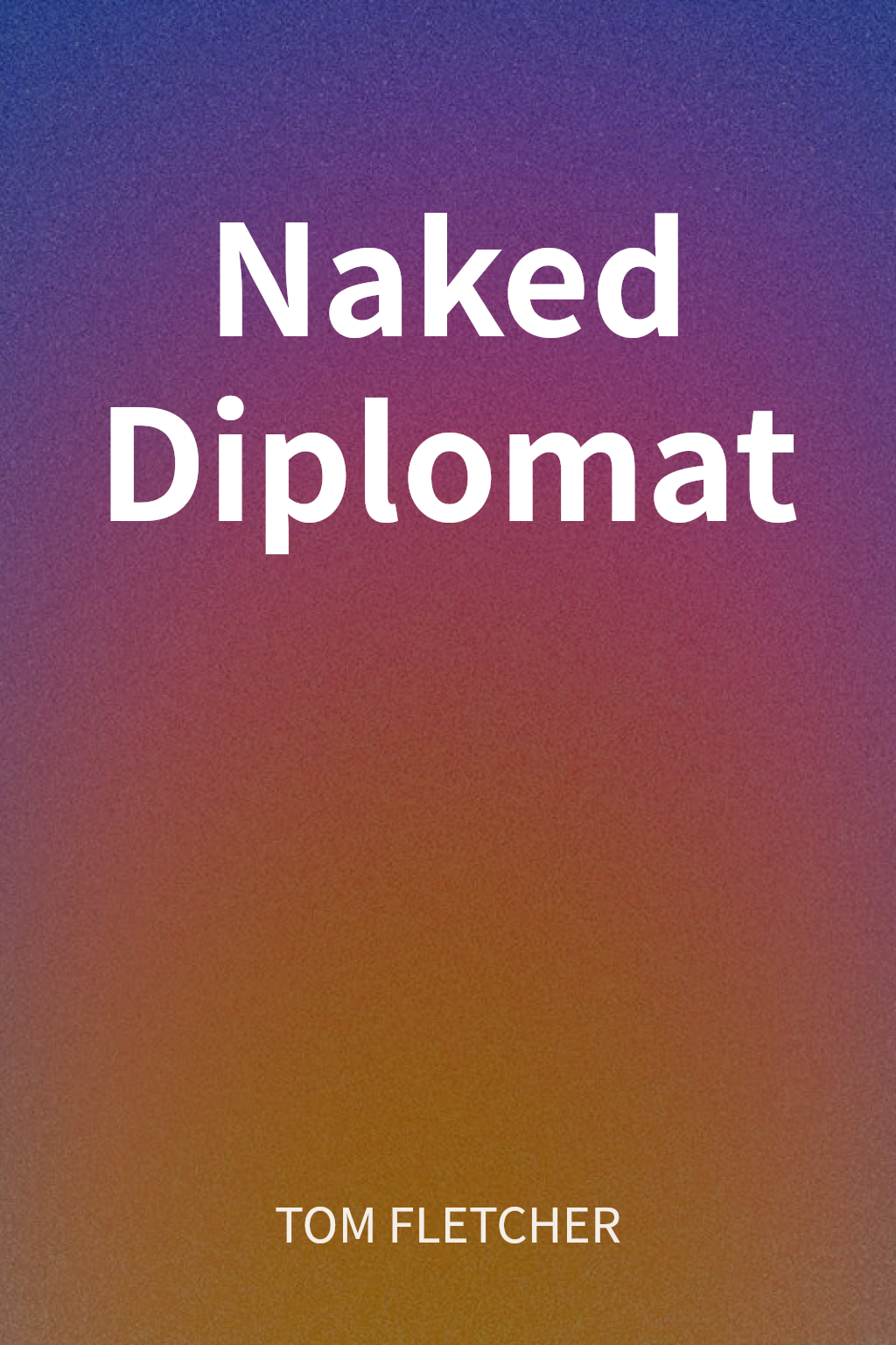 Naked Diplomat cover