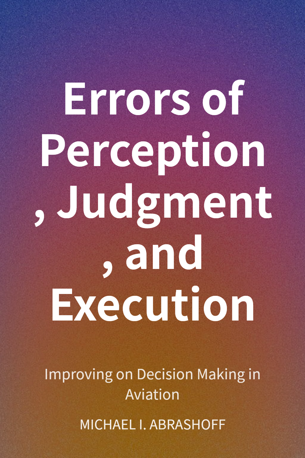 Errors of Perception, Judgment, and Execution cover