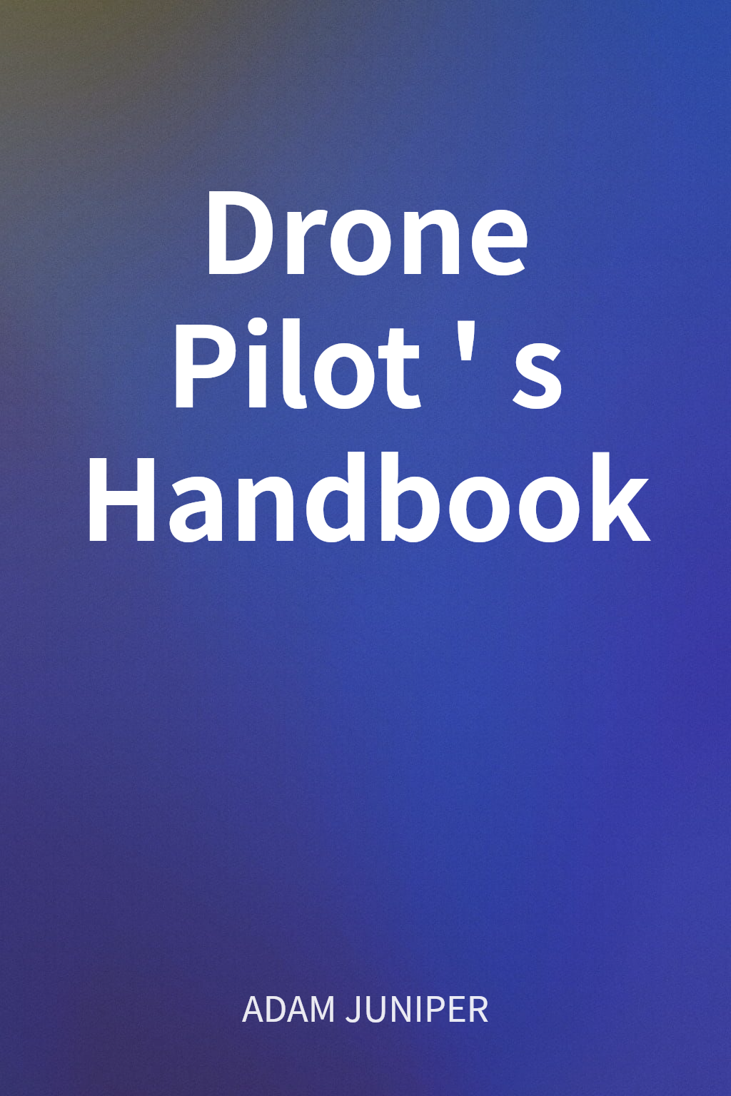 Drone Pilot's Handbook 封面