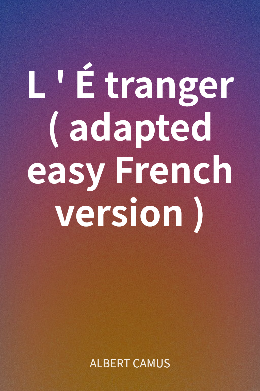 L'Étranger (adapted easy French version) cover