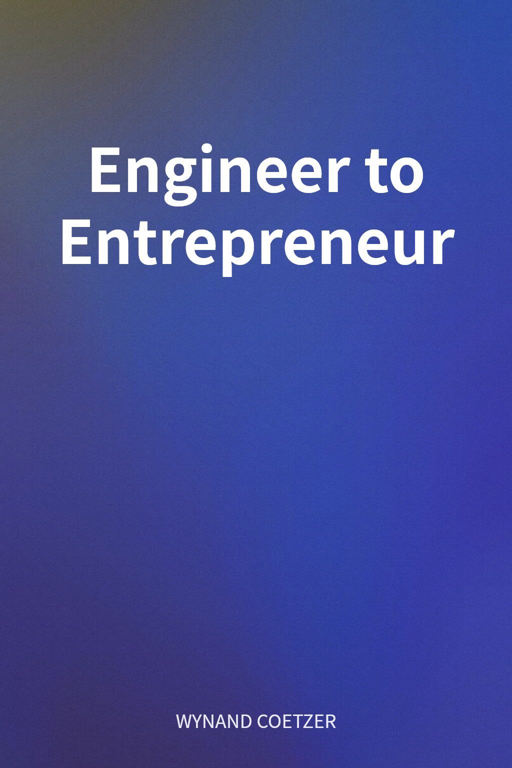 Engineer to Entrepreneur 封面