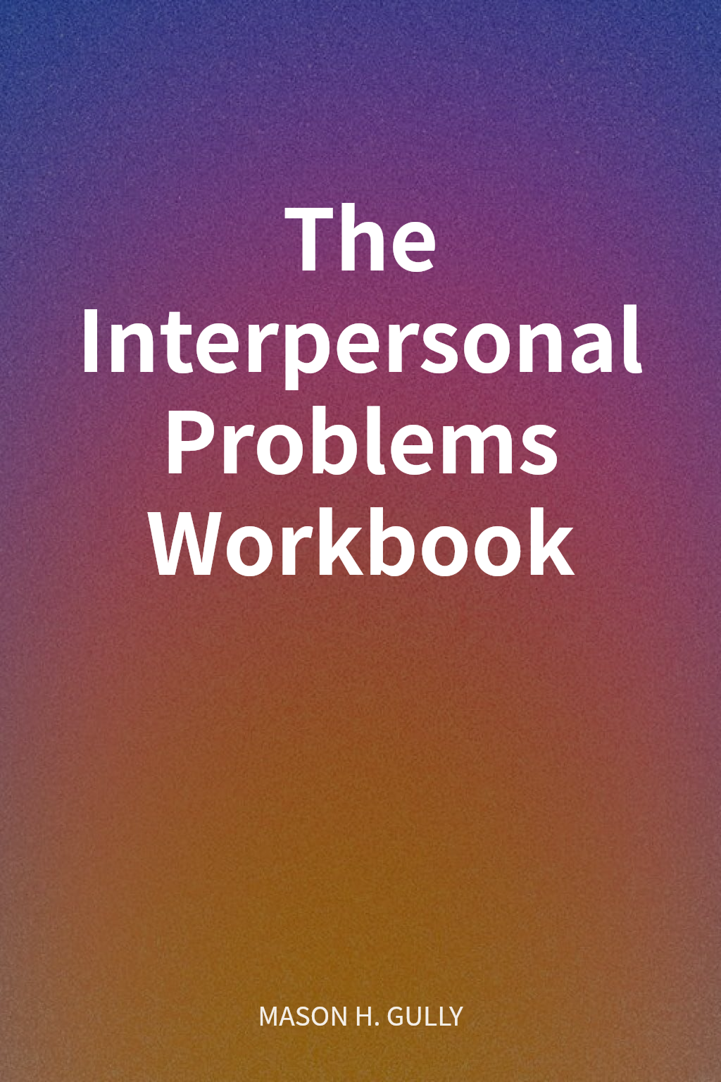 The Interpersonal Problems Workbook cover