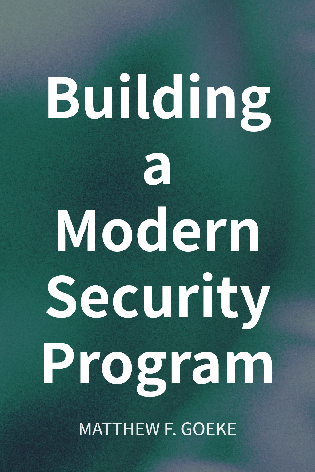 Building a Modern Security Program cover