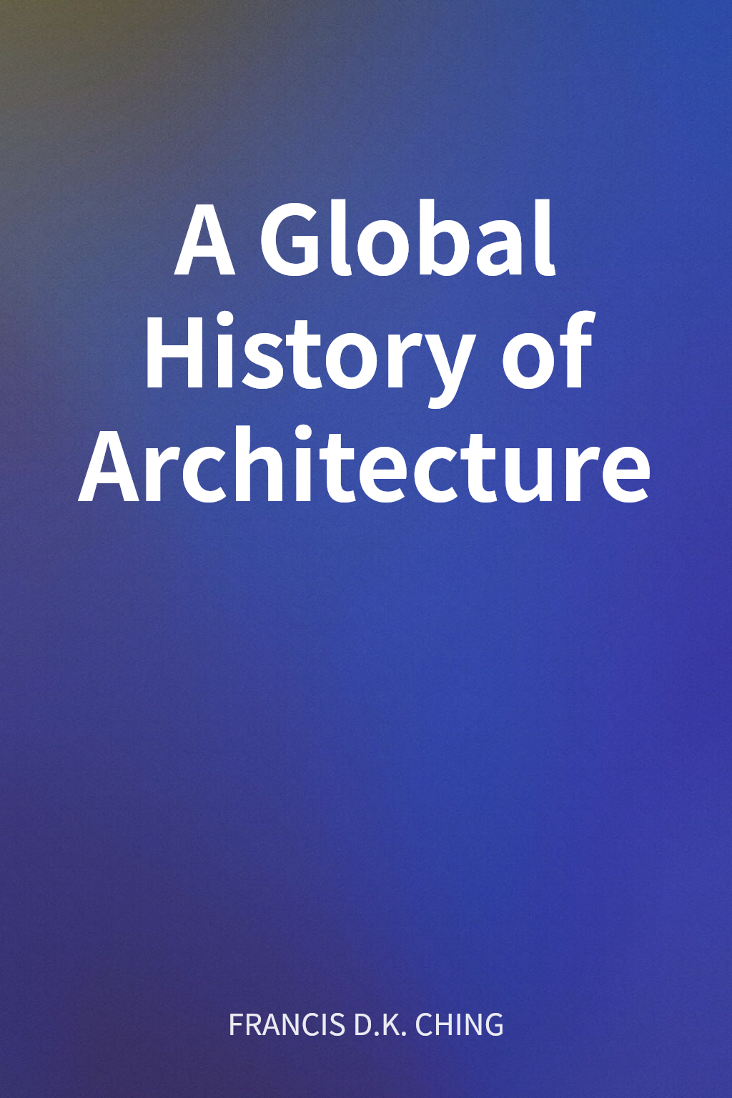 A Global History of Architecture cover