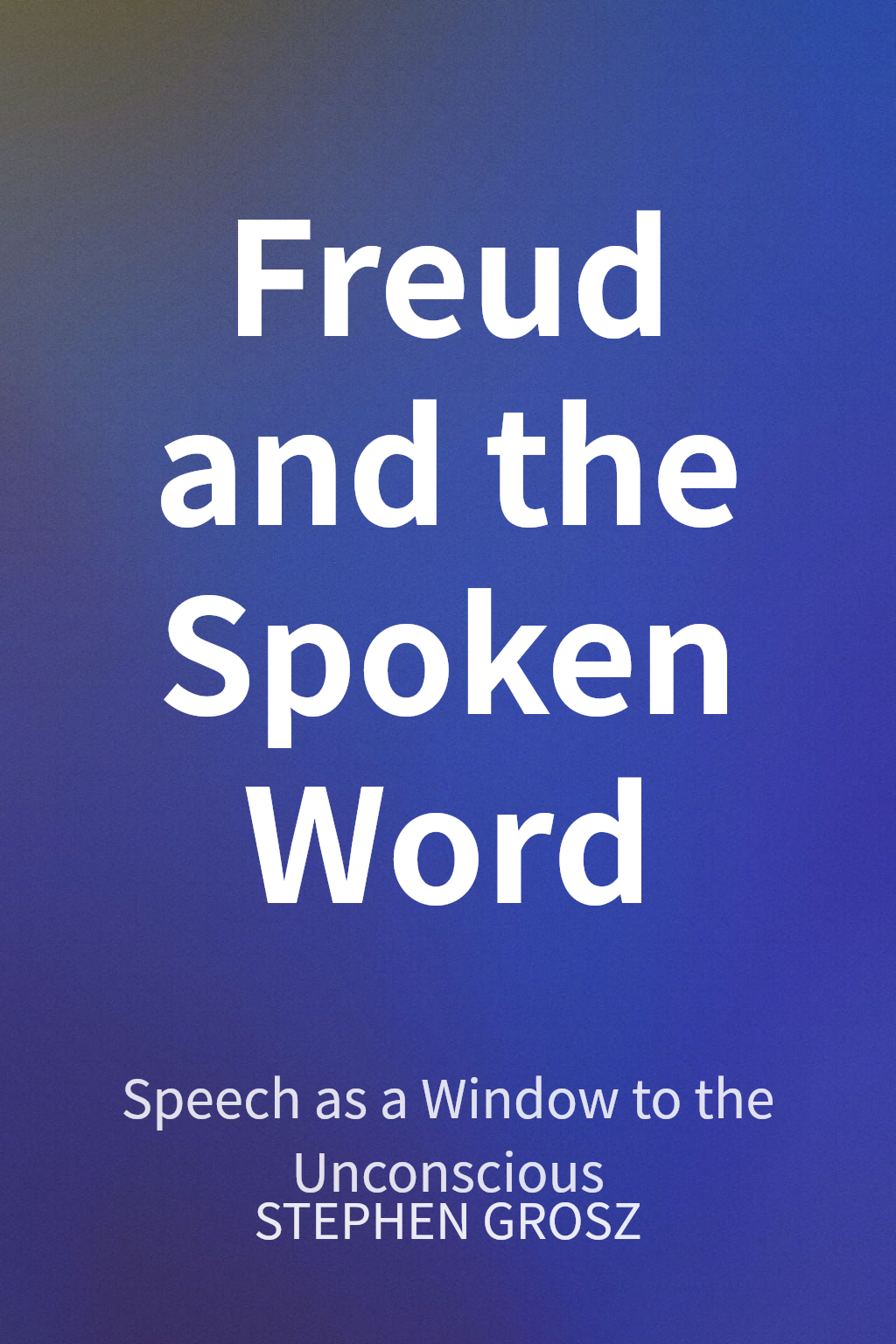 Freud and the Spoken Word cover