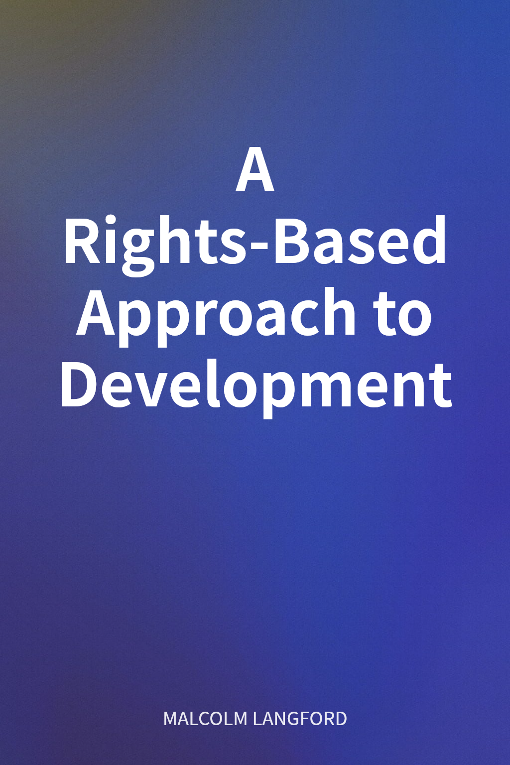 A Rights-Based Approach to Development cover