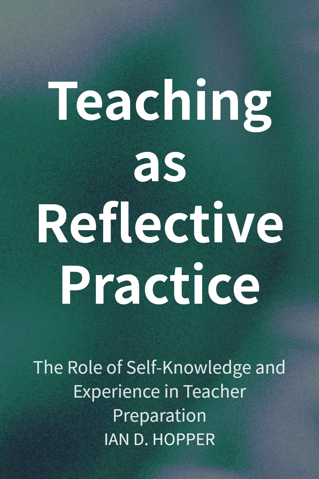 Teaching as Reflective Practice cover