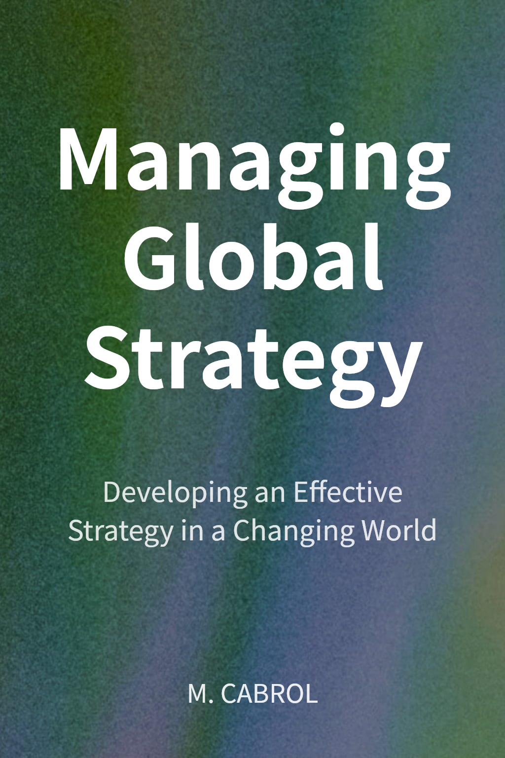 Managing Global Strategy cover